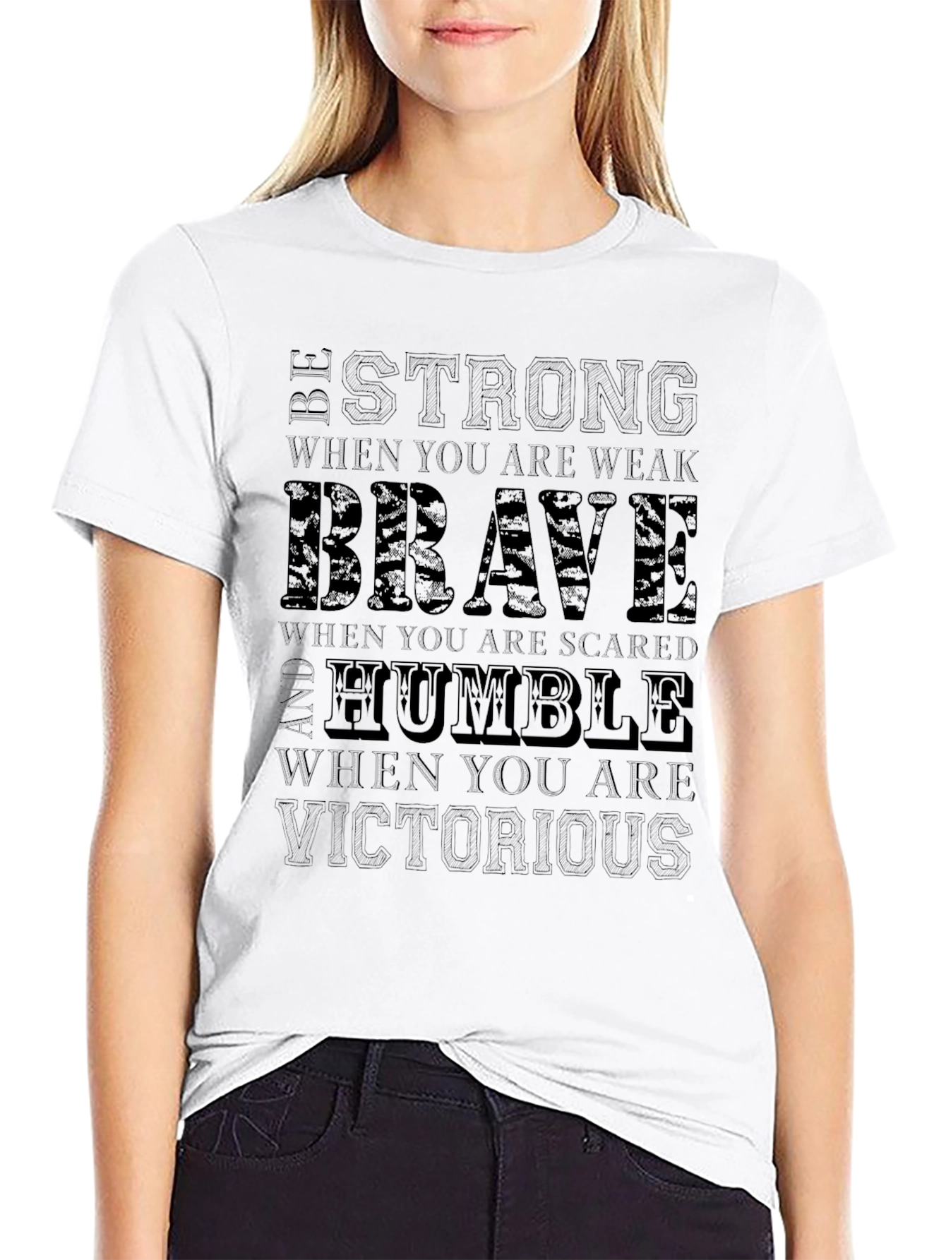 Be Strong Brave Humble T-Shirt