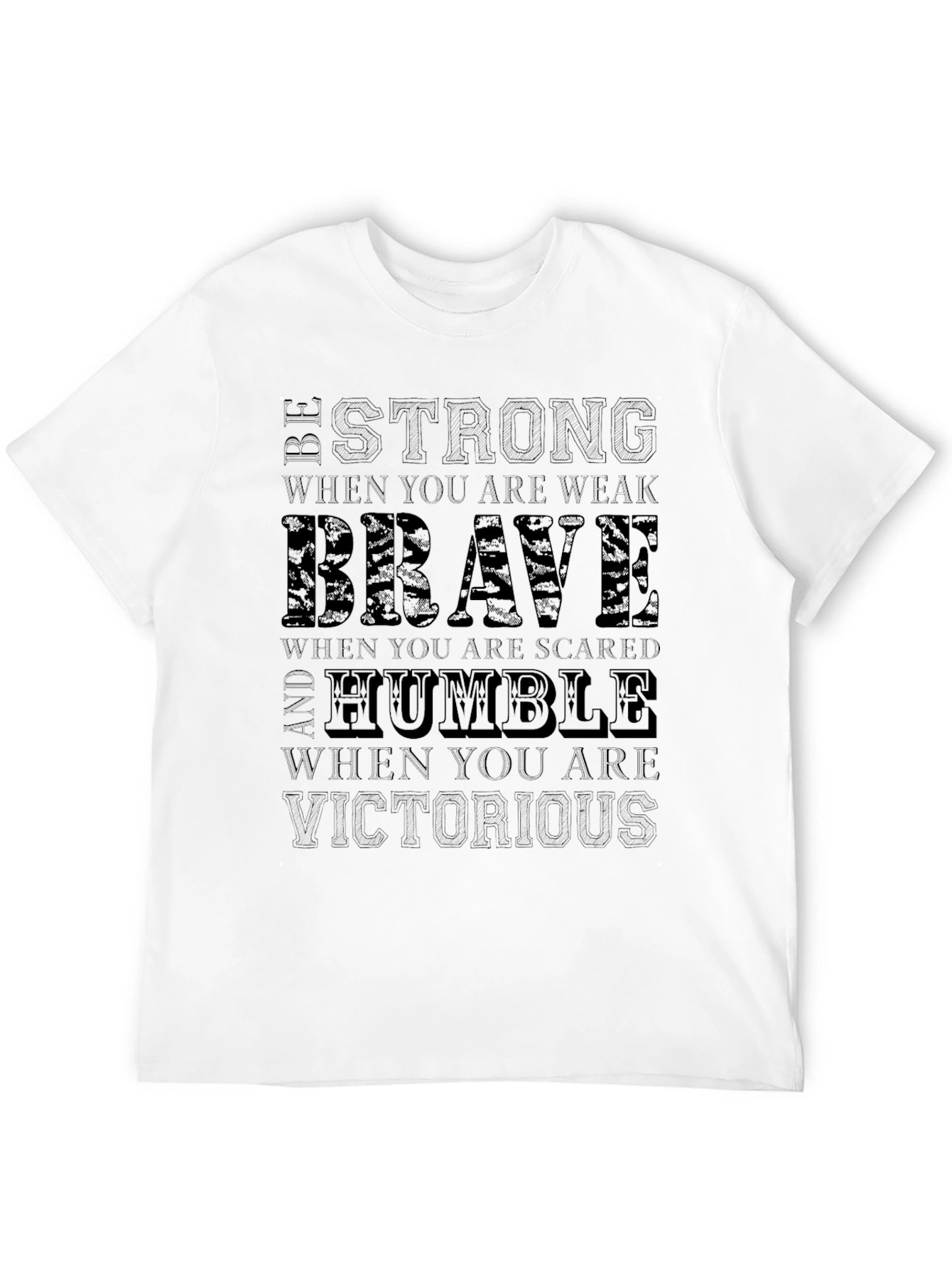 Be Strong Brave Humble T-Shirt