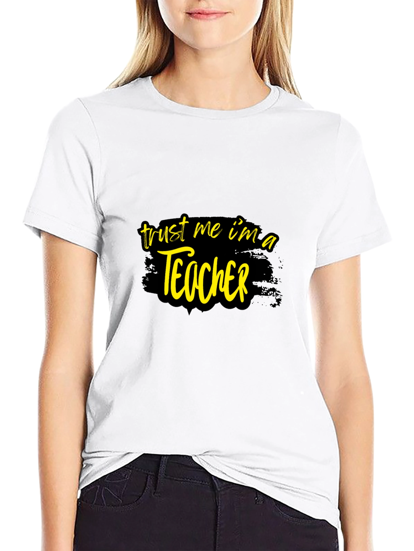 Trust Me Im A Teacher Graphic T-Shirt