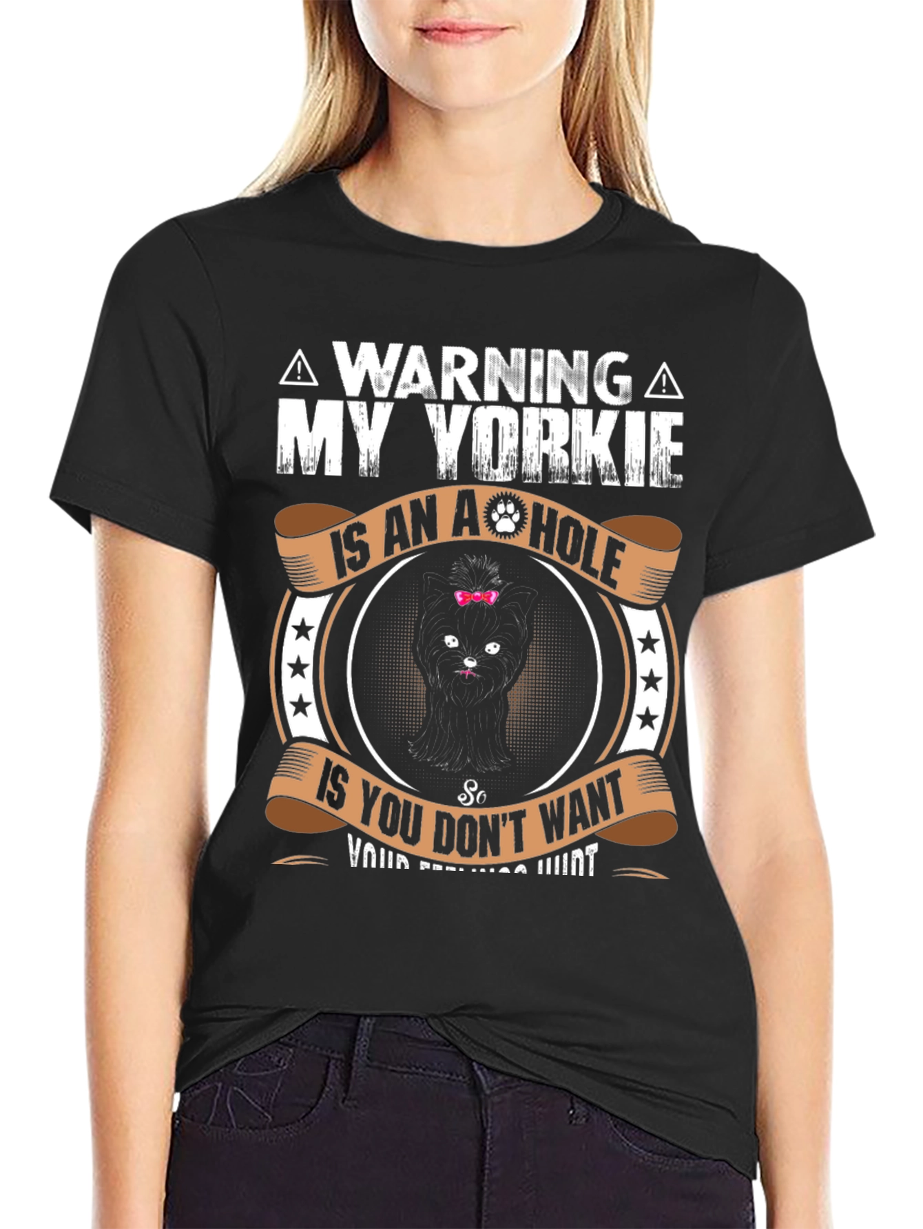 Warning: My Yorkie is an A-Hole T-Shirt