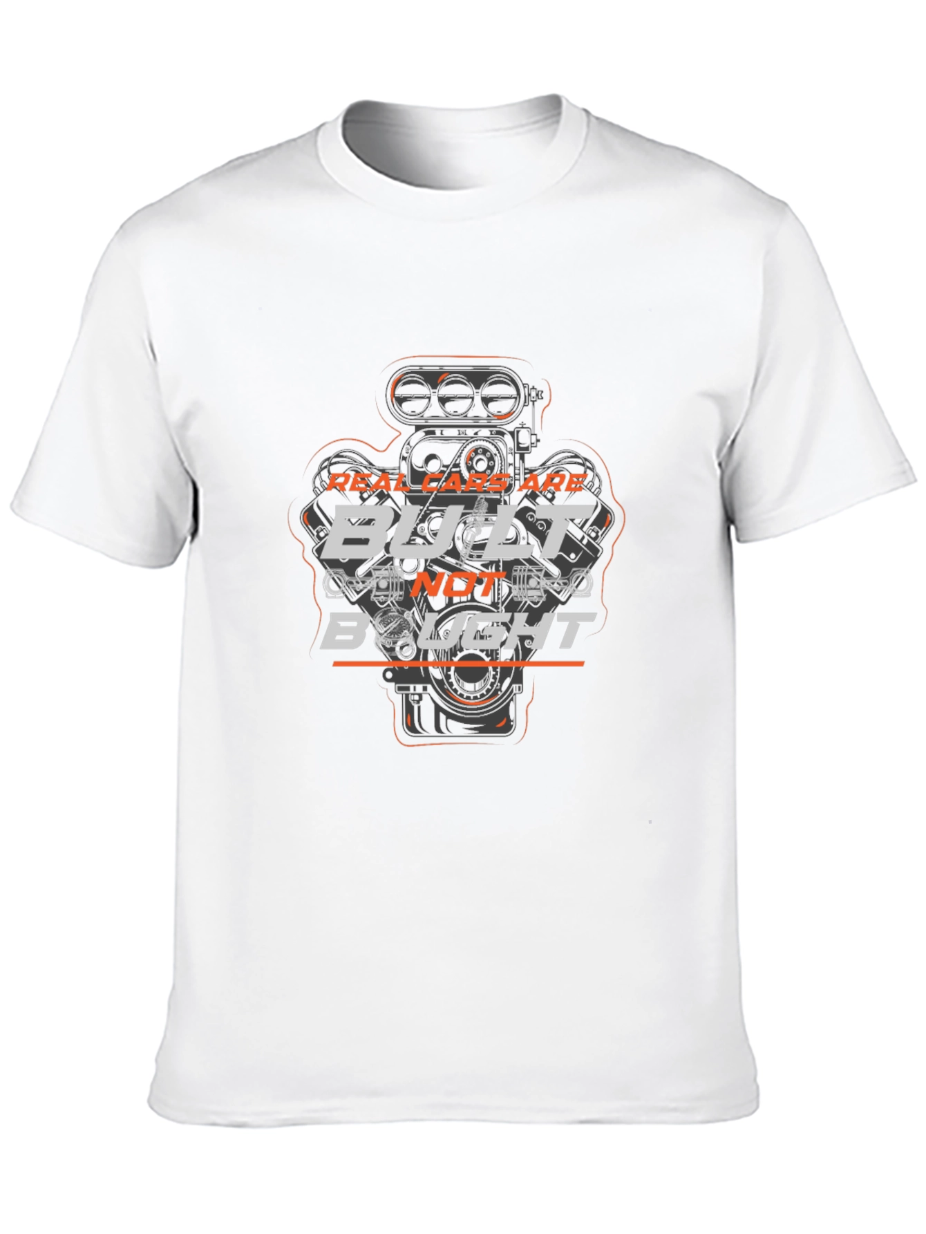 Real Cars Are Built Not Bought T-Shirt