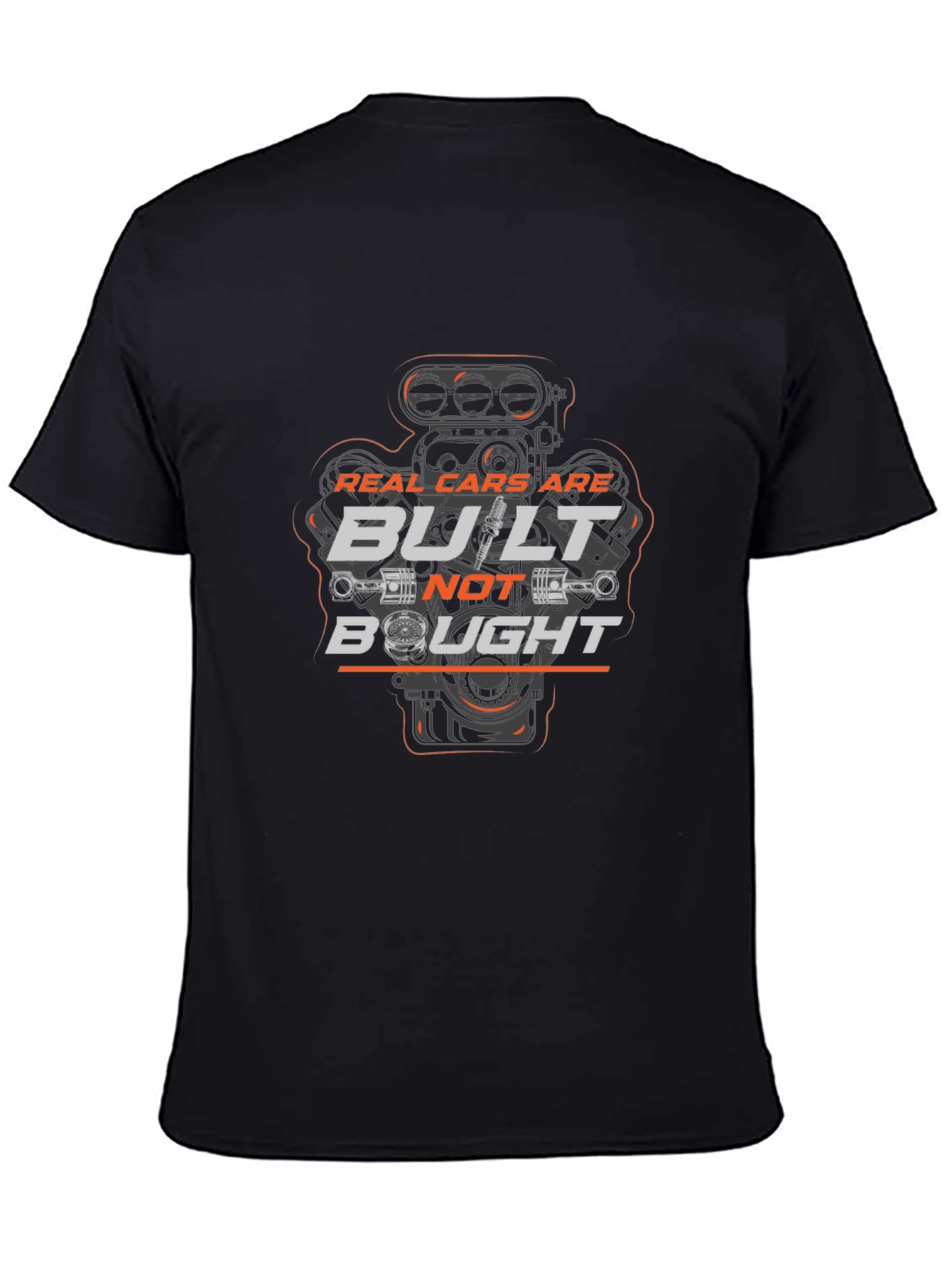 Real Cars Are Built Not Bought T-Shirt