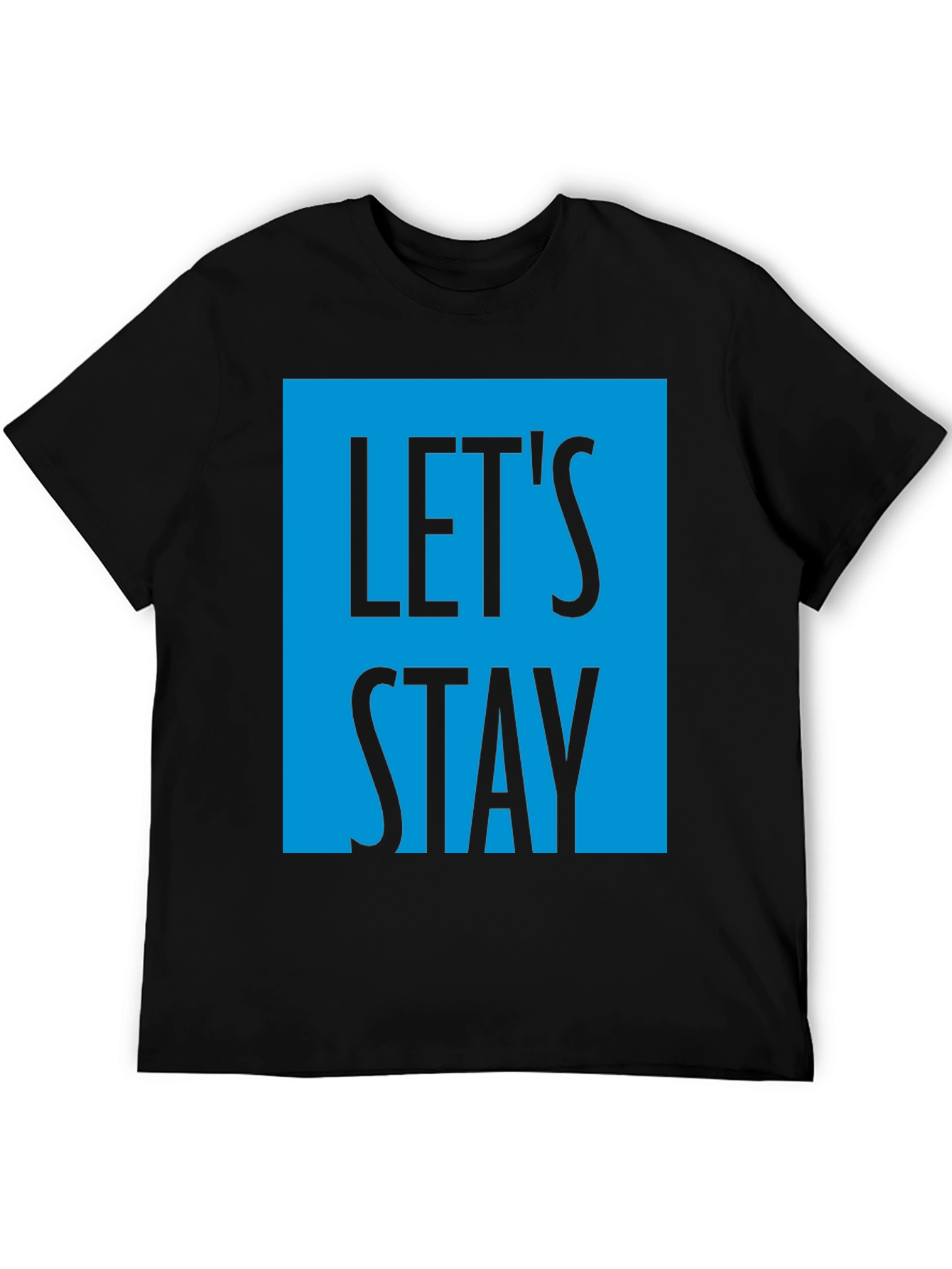 Lets Stay Graphic T-Shirt - Black