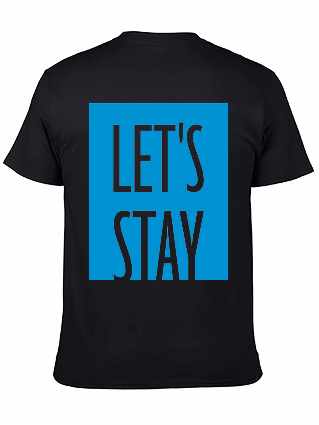 Lets Stay Graphic T-Shirt - Black