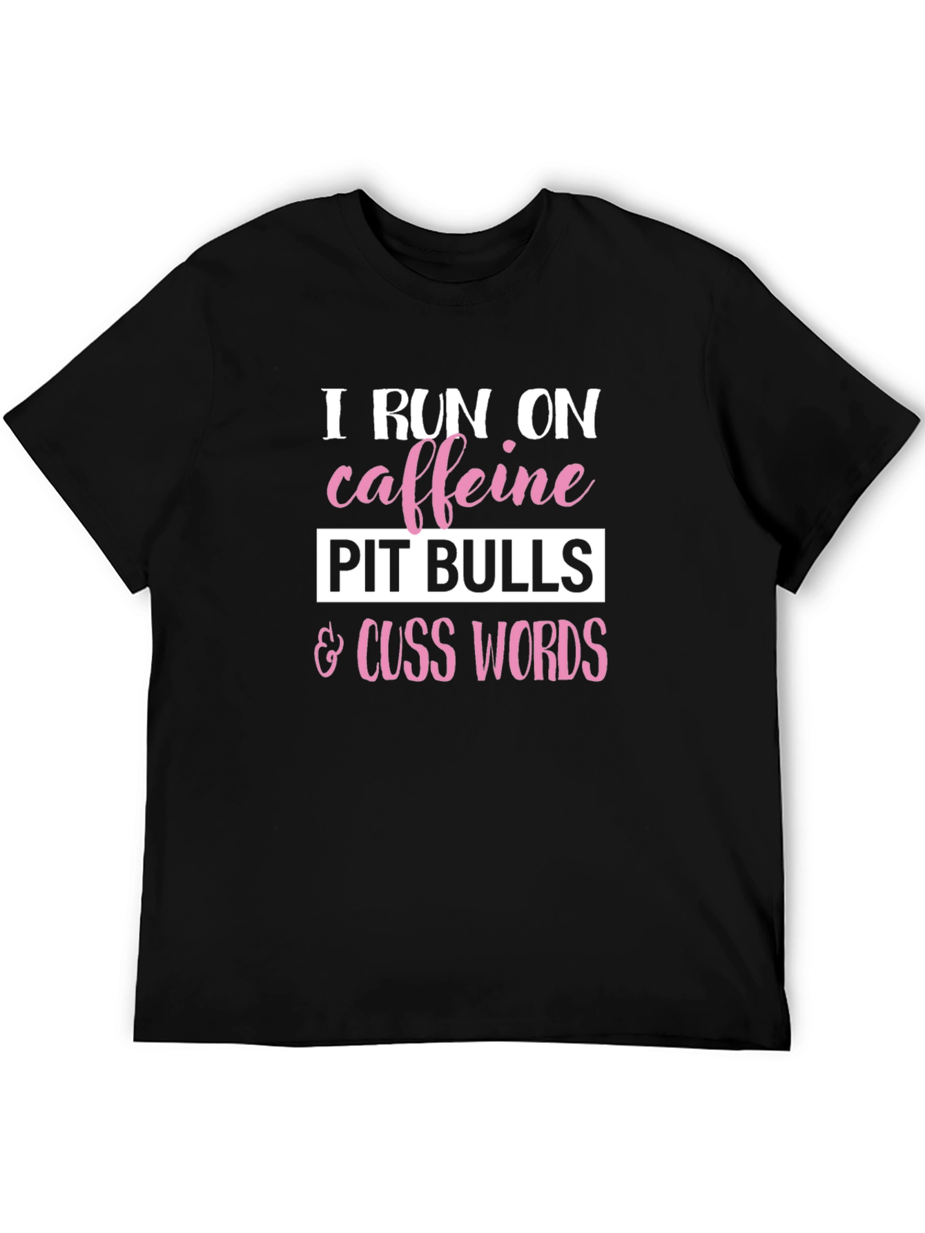 Caffeine Pitbulls Cuss Words Graphic Tee