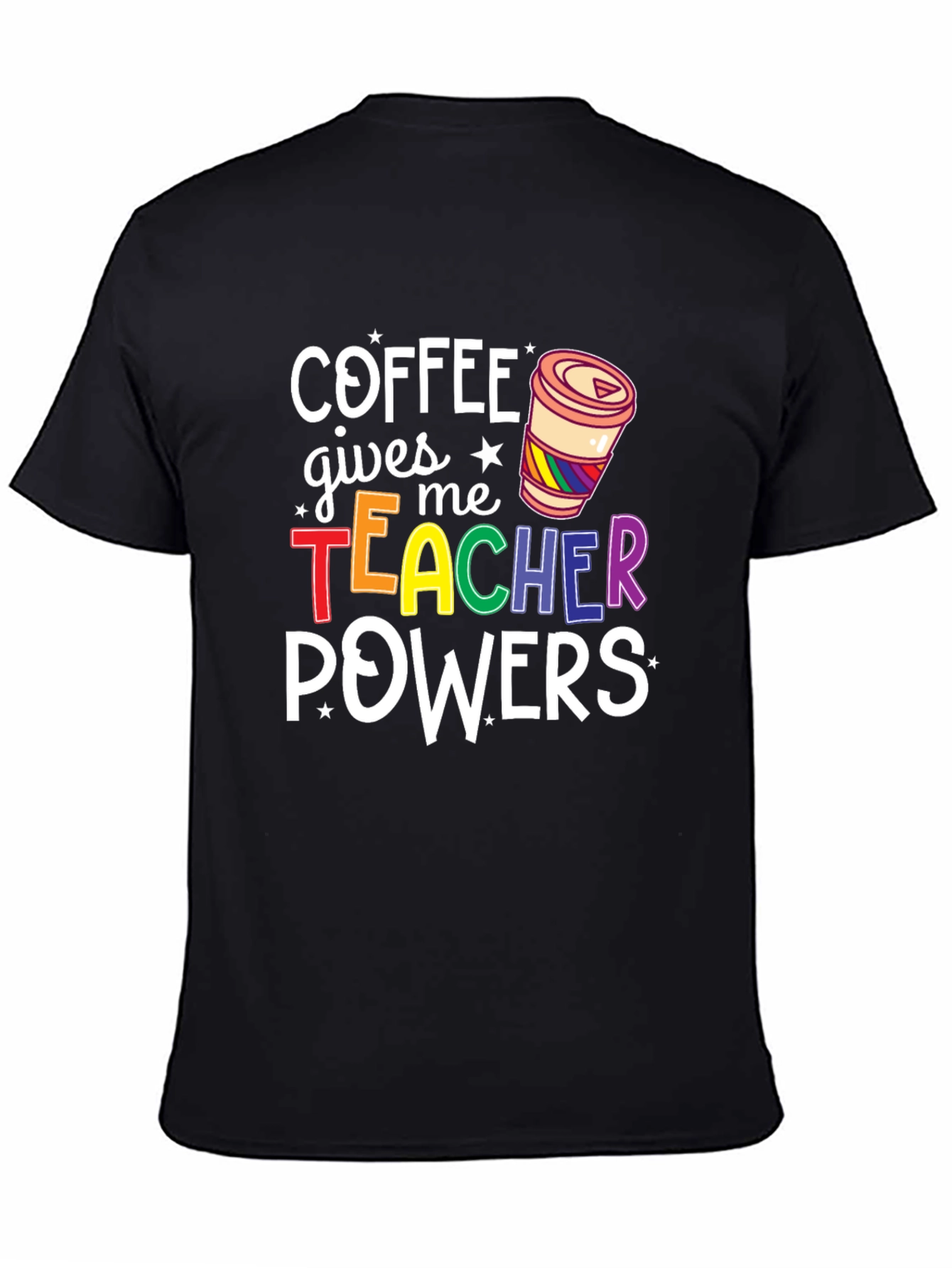 Coffee Gives Me Teacher Powers Graphic Tee