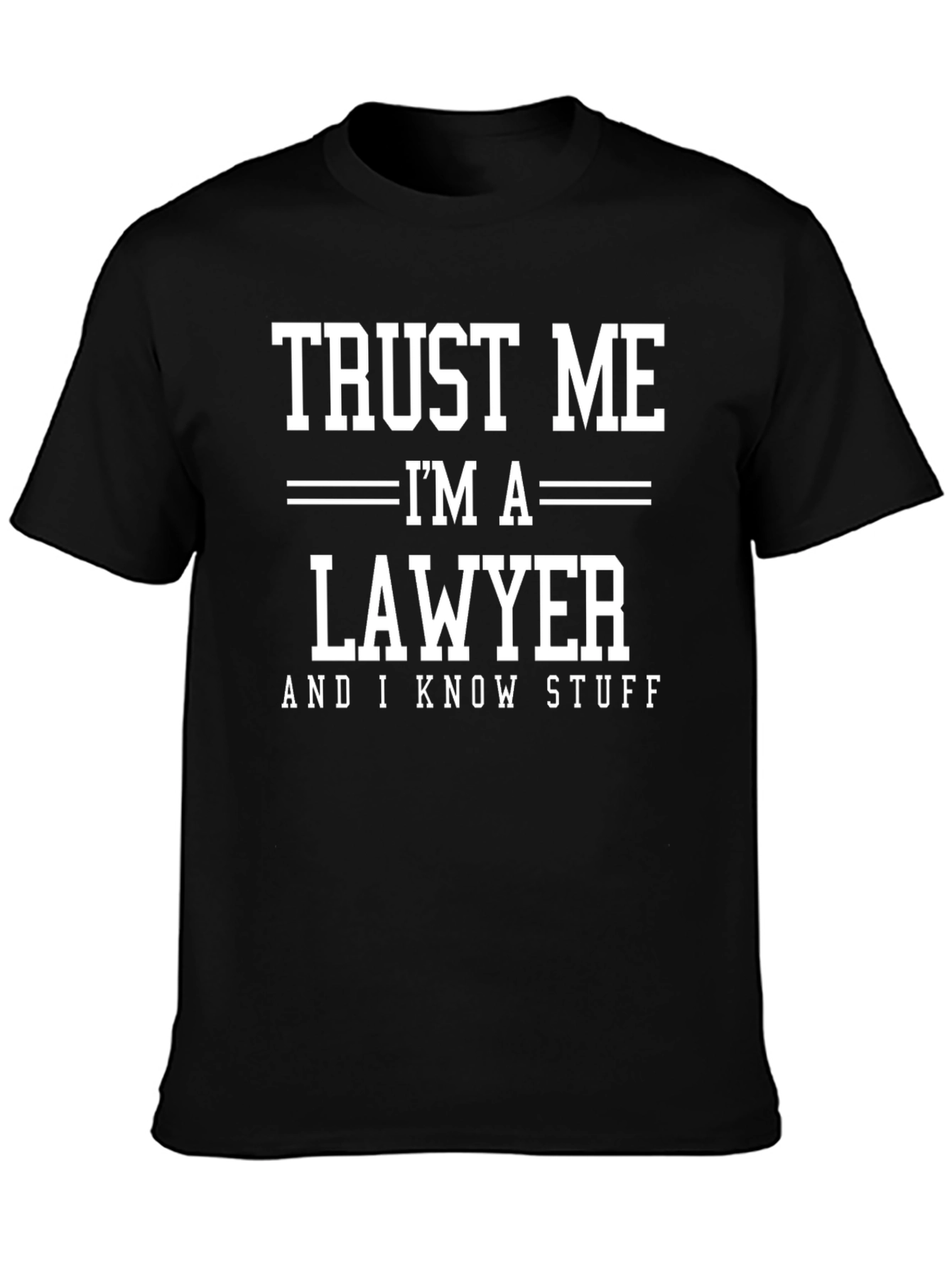 Trust Me Im A Lawyer T-Shirt
