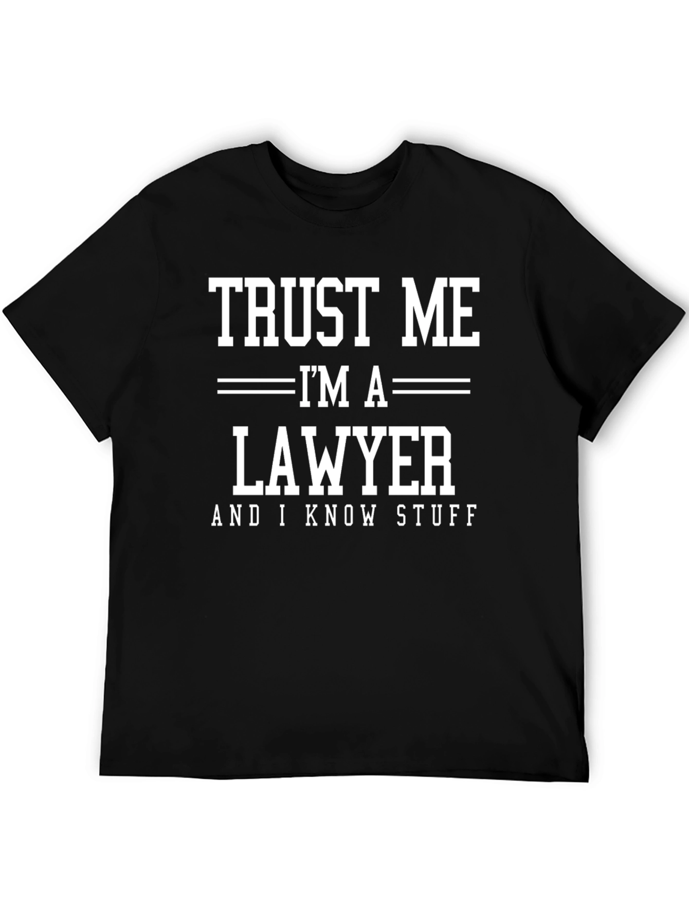 Trust Me Im A Lawyer T-Shirt