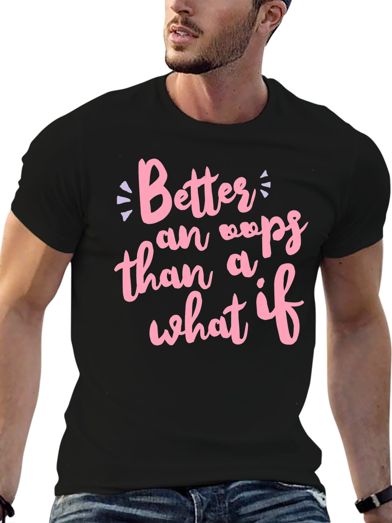 Better an Oops T-Shirt