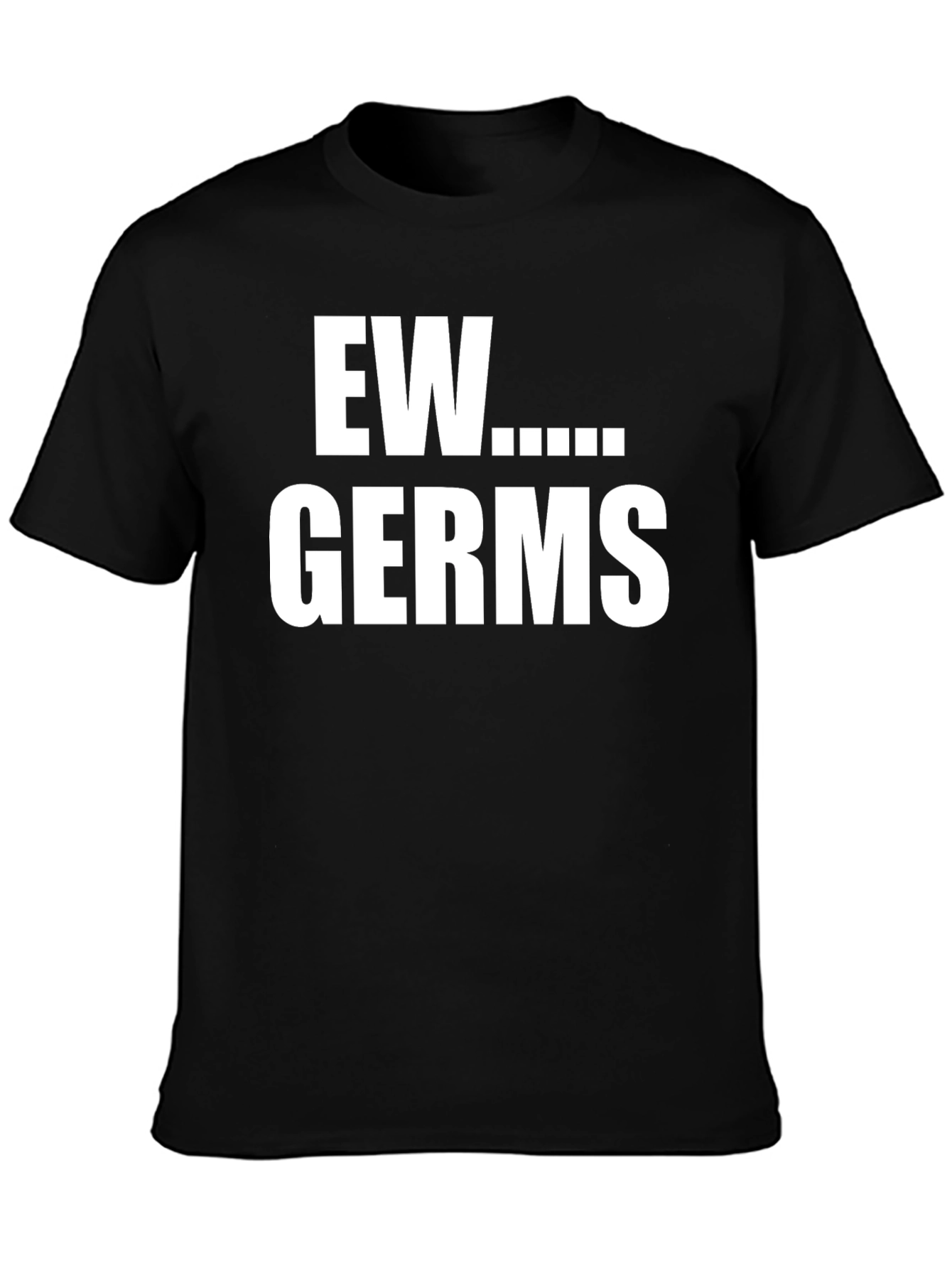 Ew Germs Graphic T-Shirt -  Novelty Tee