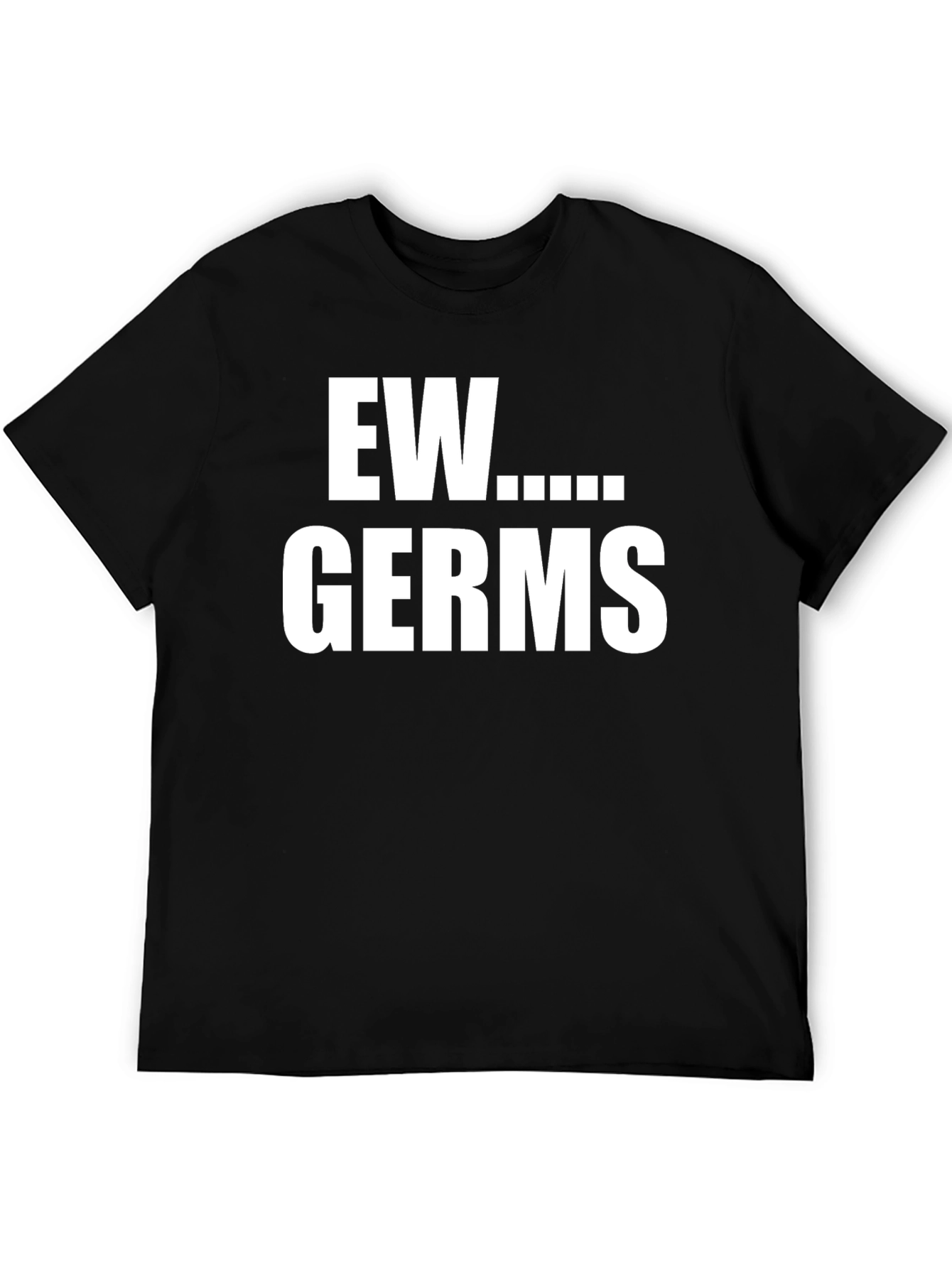 Ew Germs Graphic T-Shirt -  Novelty Tee