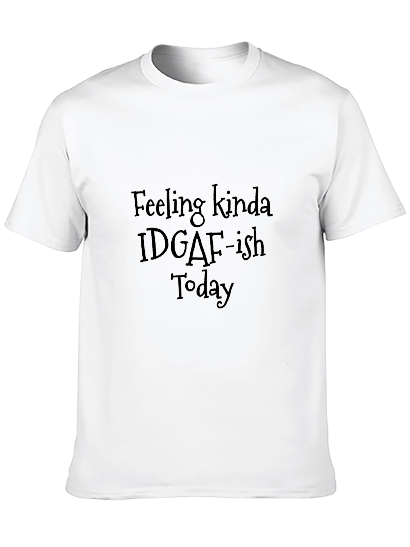 IDGAF-ish Today Black Graphic Tee