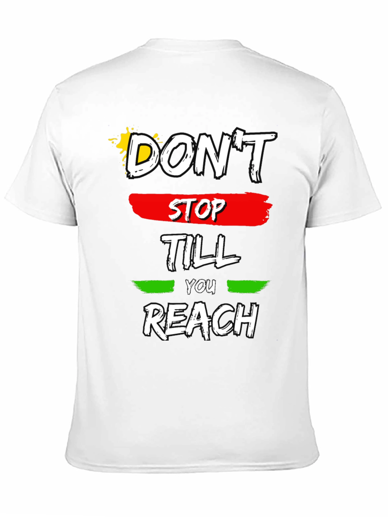 Motivational Dont Stop Till You Reach Graphic Tee