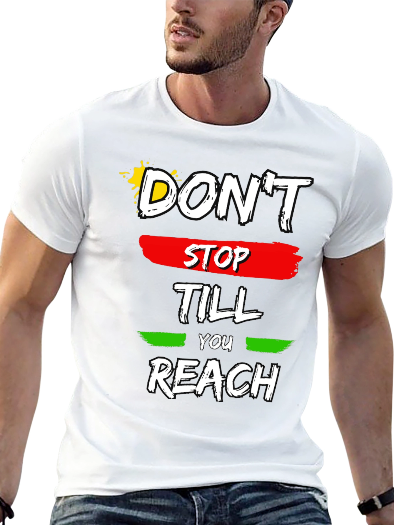 Motivational Dont Stop Till You Reach Graphic Tee