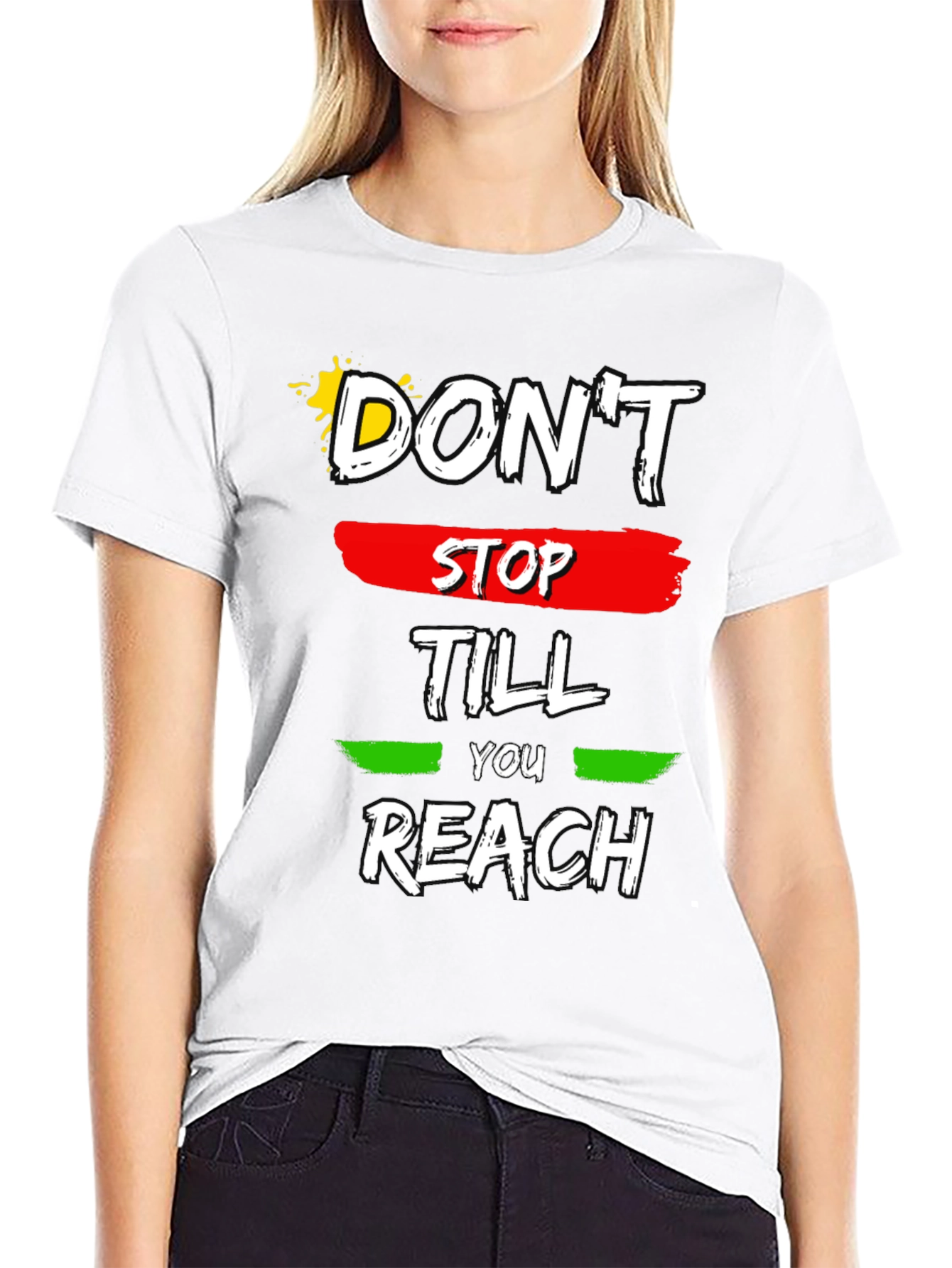 Motivational Dont Stop Till You Reach Graphic Tee