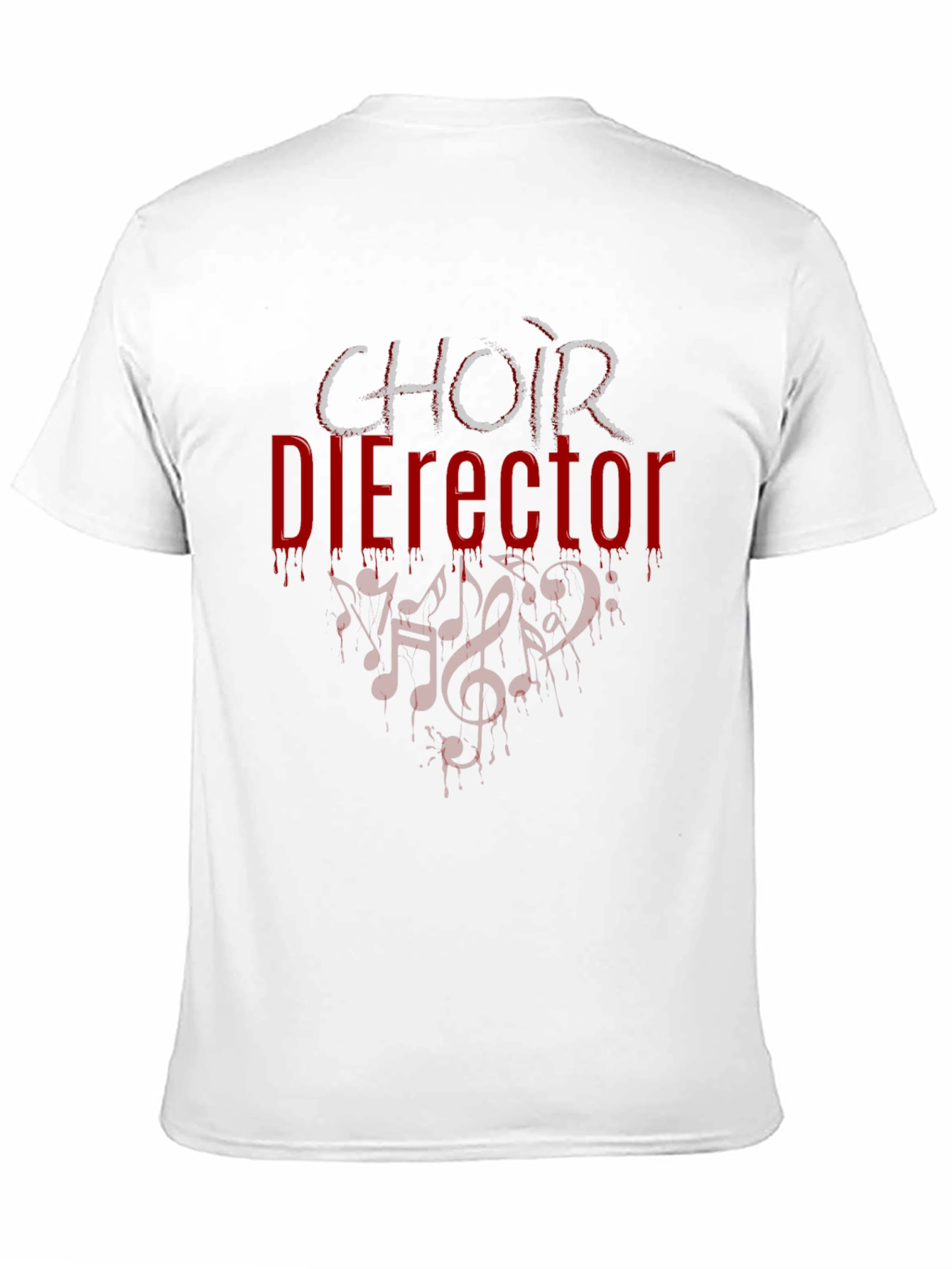 Choir Die-Rector Funny T-Shirt