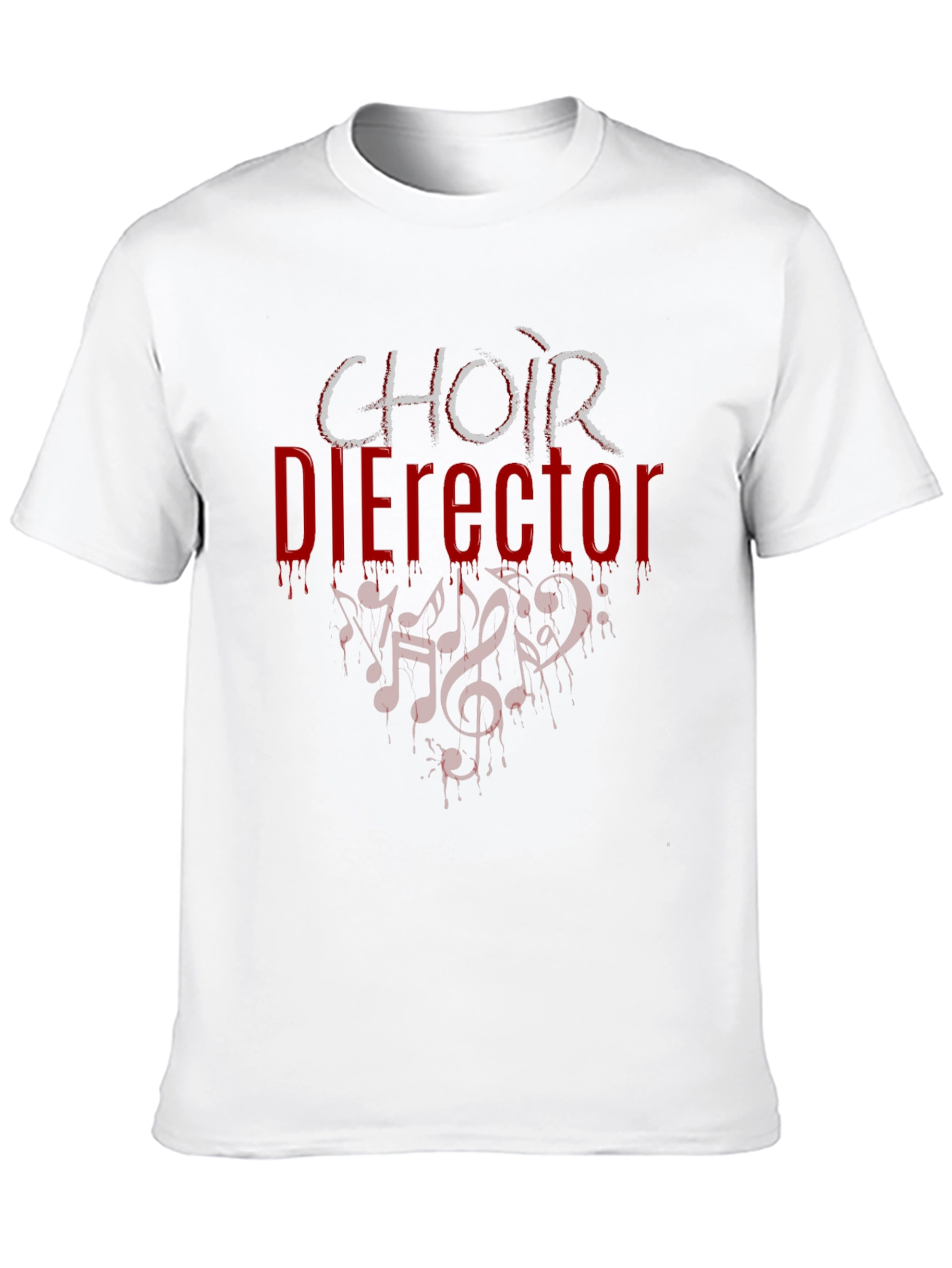 Choir Die-Rector Funny T-Shirt