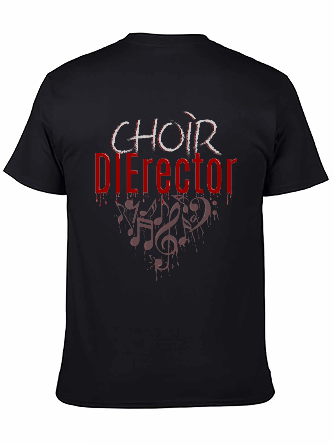 Choir Die-Rector Funny T-Shirt