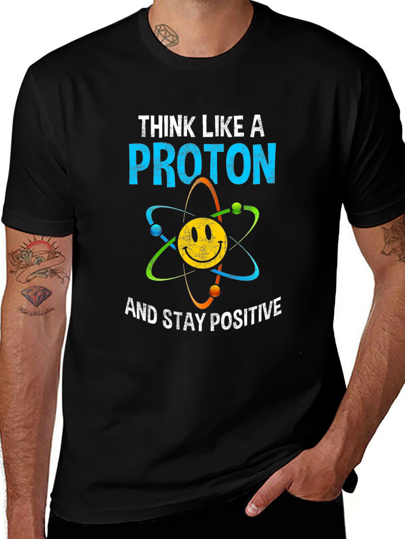 Think Like A Proton T-Shirt Science Humor