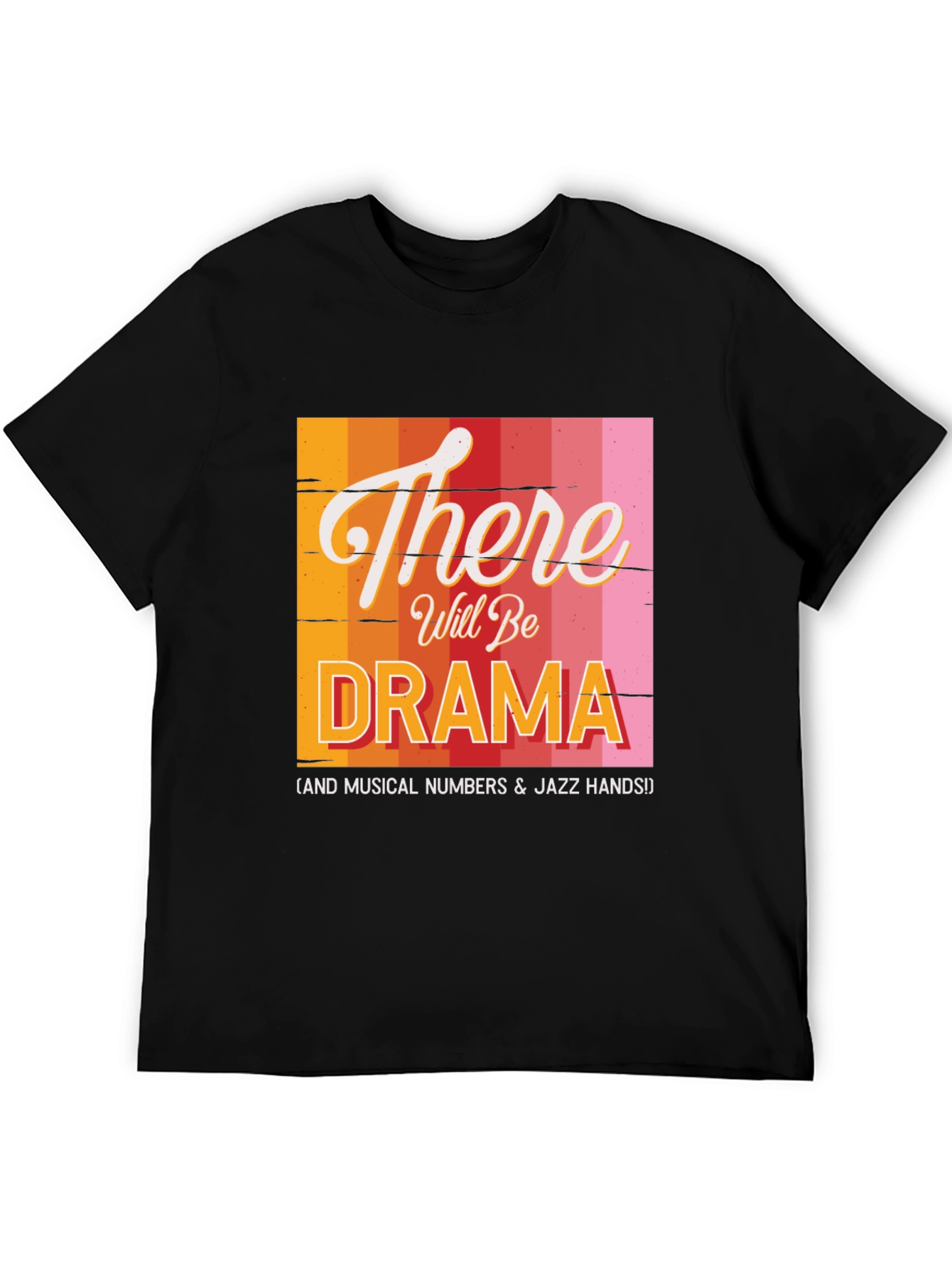 There Will Be Drama T-Shirt