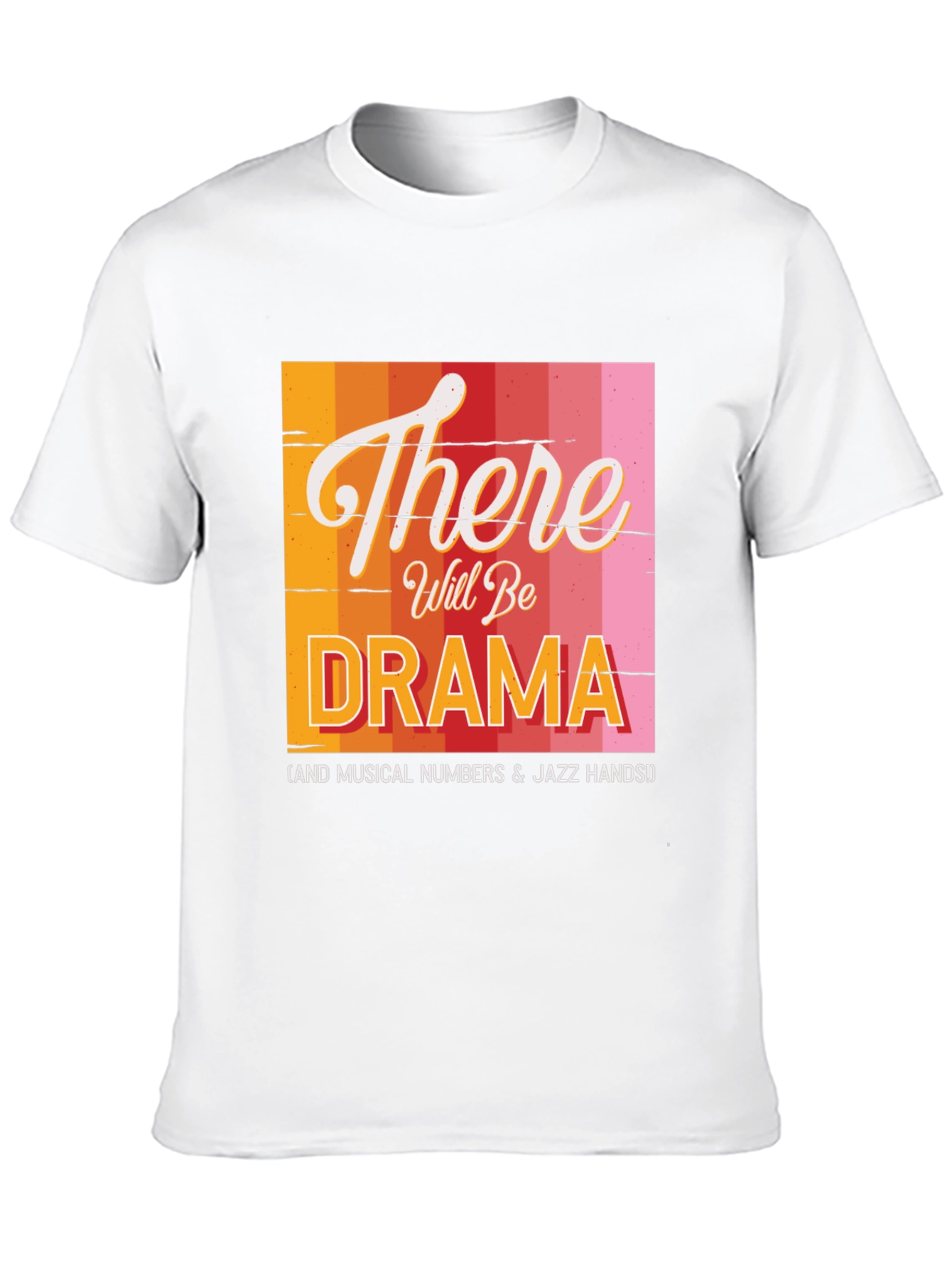 There Will Be Drama T-Shirt