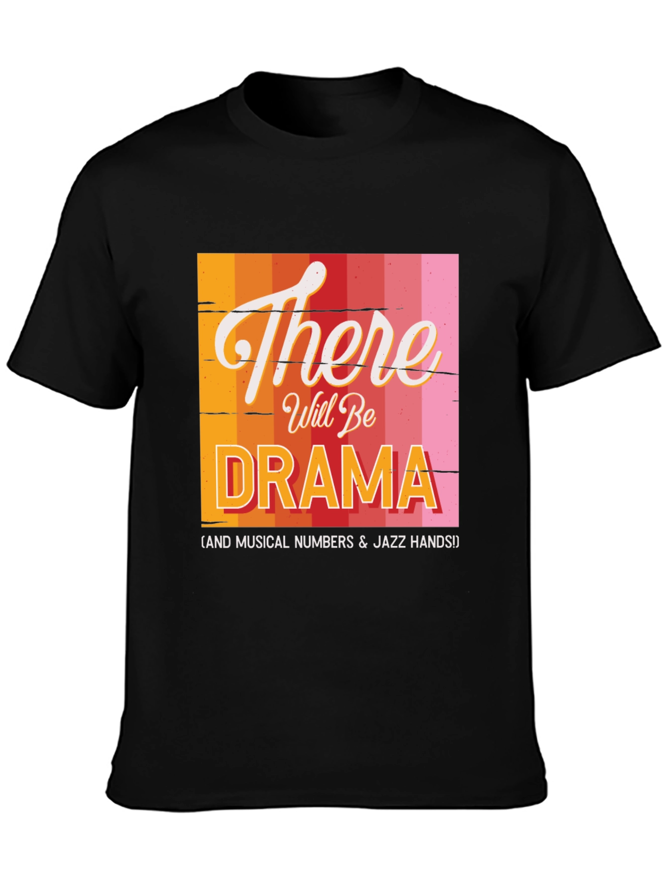 There Will Be Drama T-Shirt