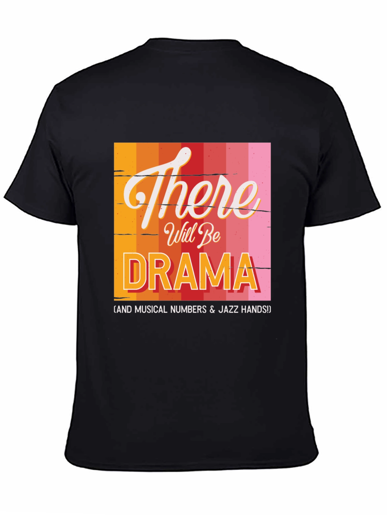 There Will Be Drama T-Shirt