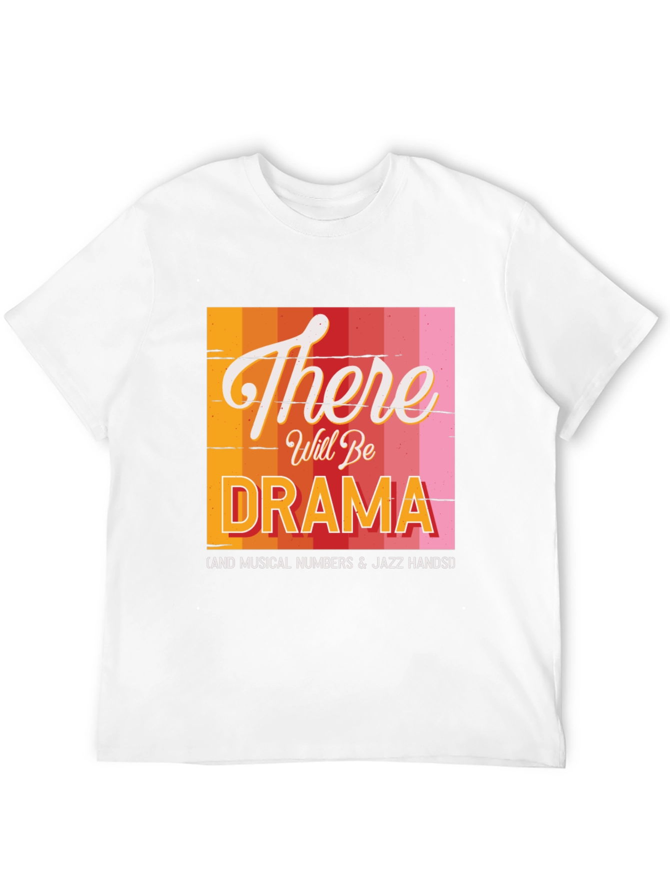 There Will Be Drama T-Shirt