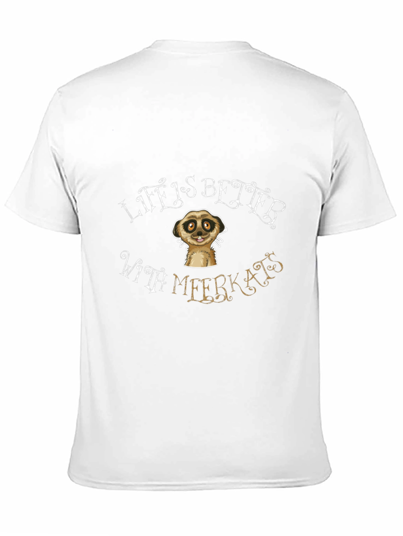 Life is Better With Meerkats Black T-Shirt