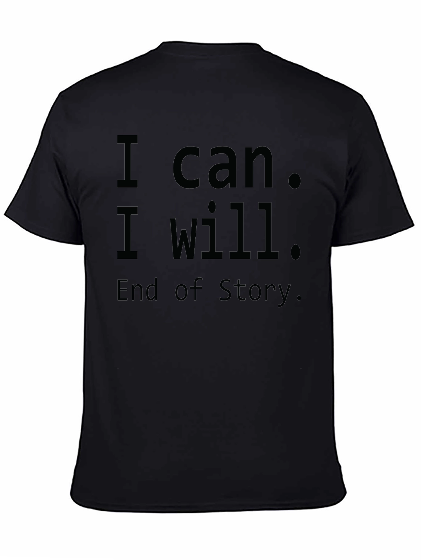 Inspirational I Can I Will T-Shirt - Motivational Design