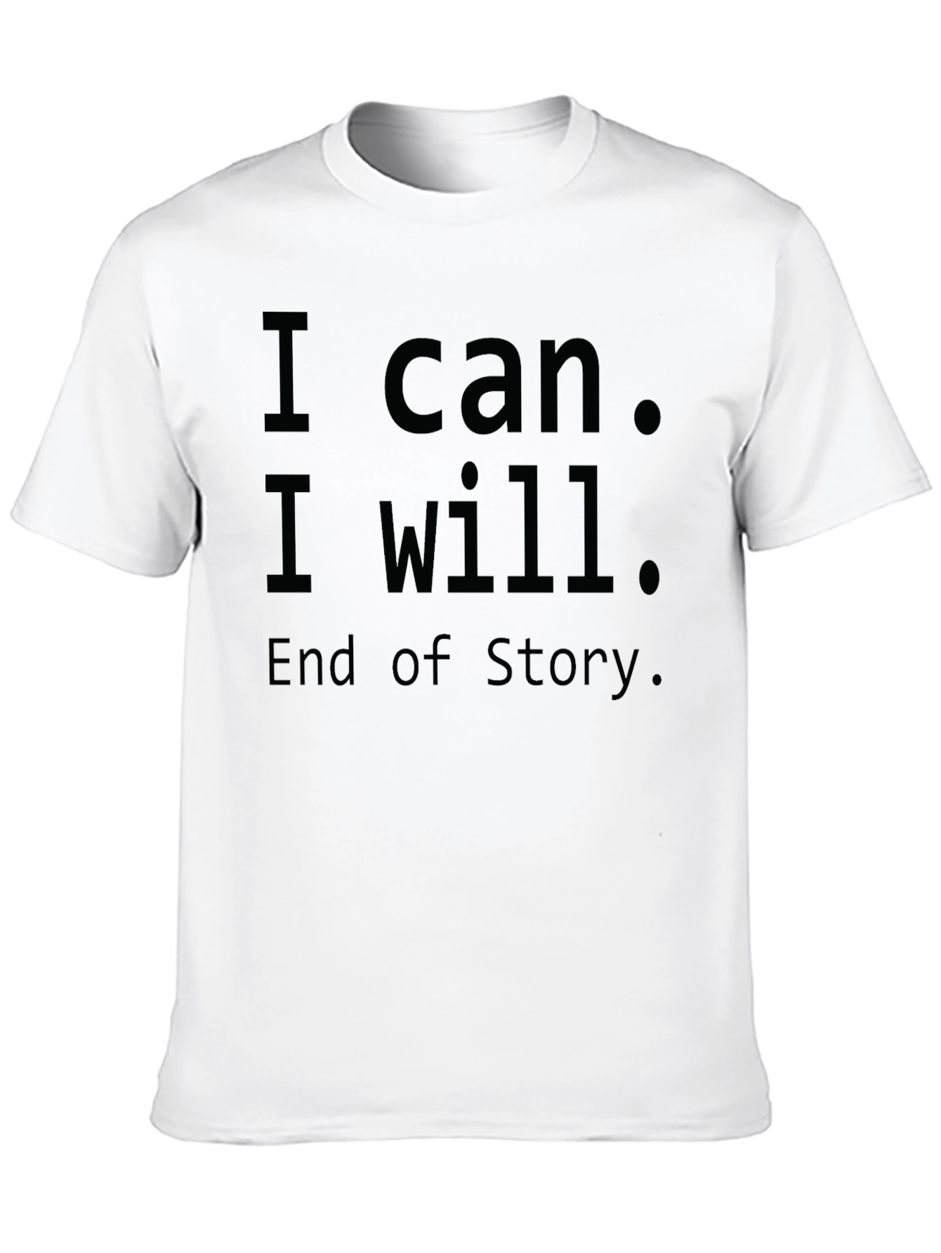 Inspirational I Can I Will T-Shirt - Motivational Design