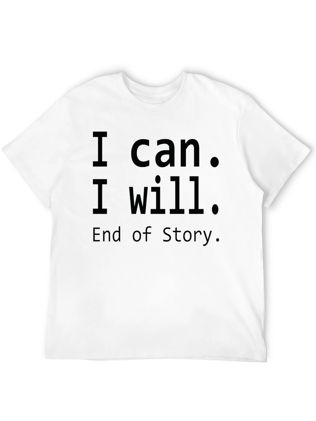 Inspirational I Can I Will T-Shirt - Motivational Design