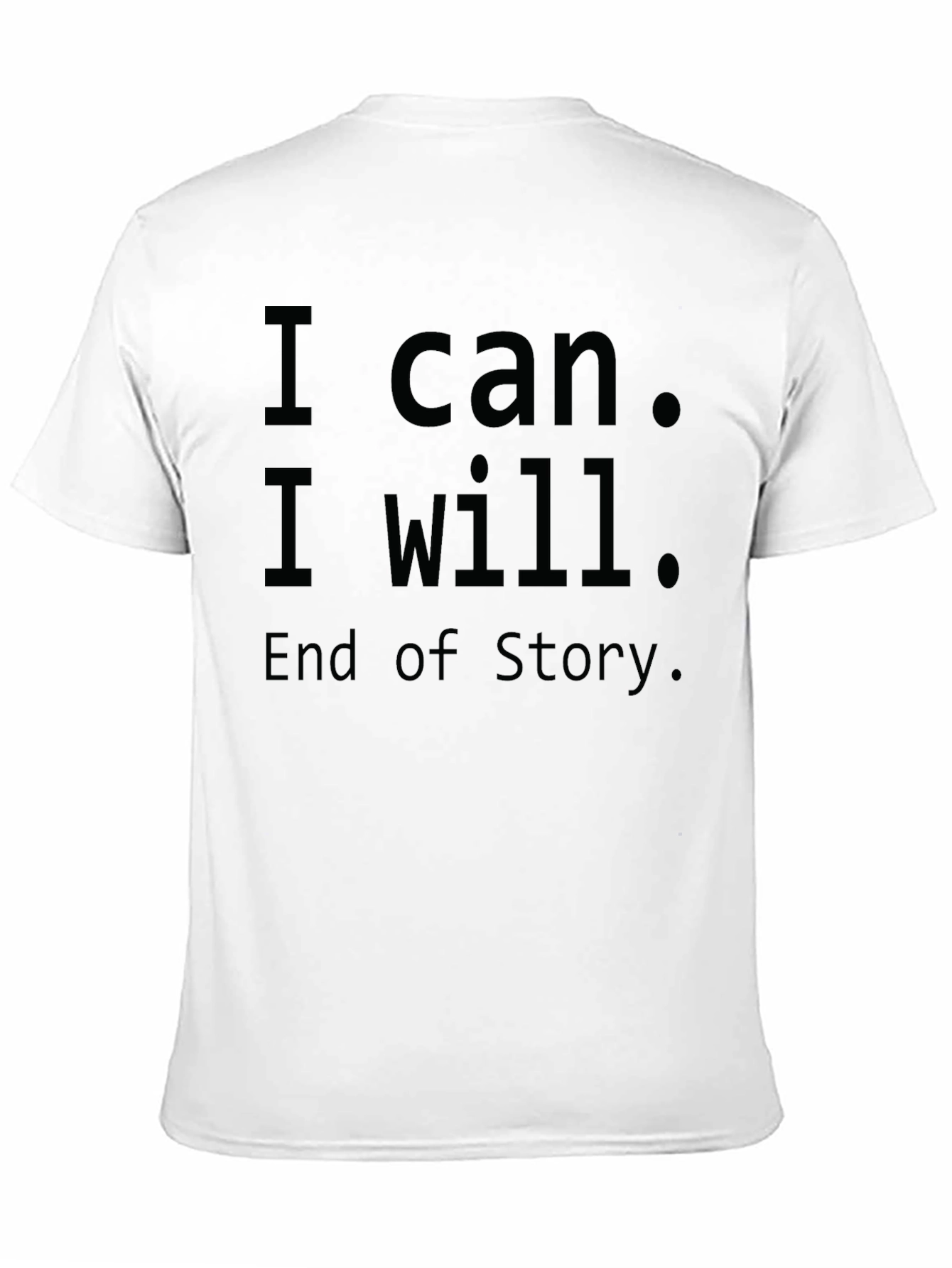 Inspirational I Can I Will T-Shirt - Motivational Design