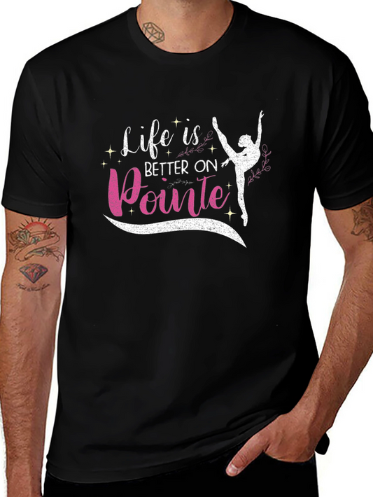 Ballet Pointe T-Shirt - Life is Better