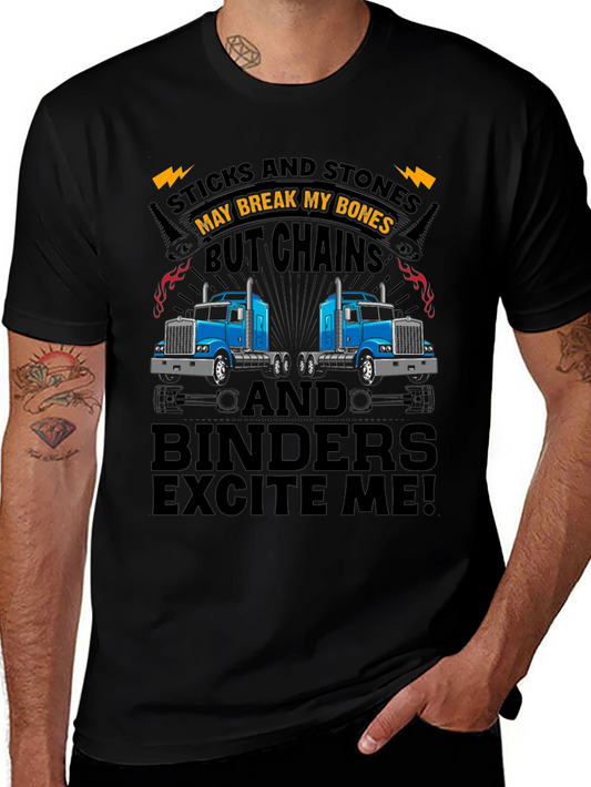 Truckers Humor T-Shirt: Sticks & Stones Chains & Binders