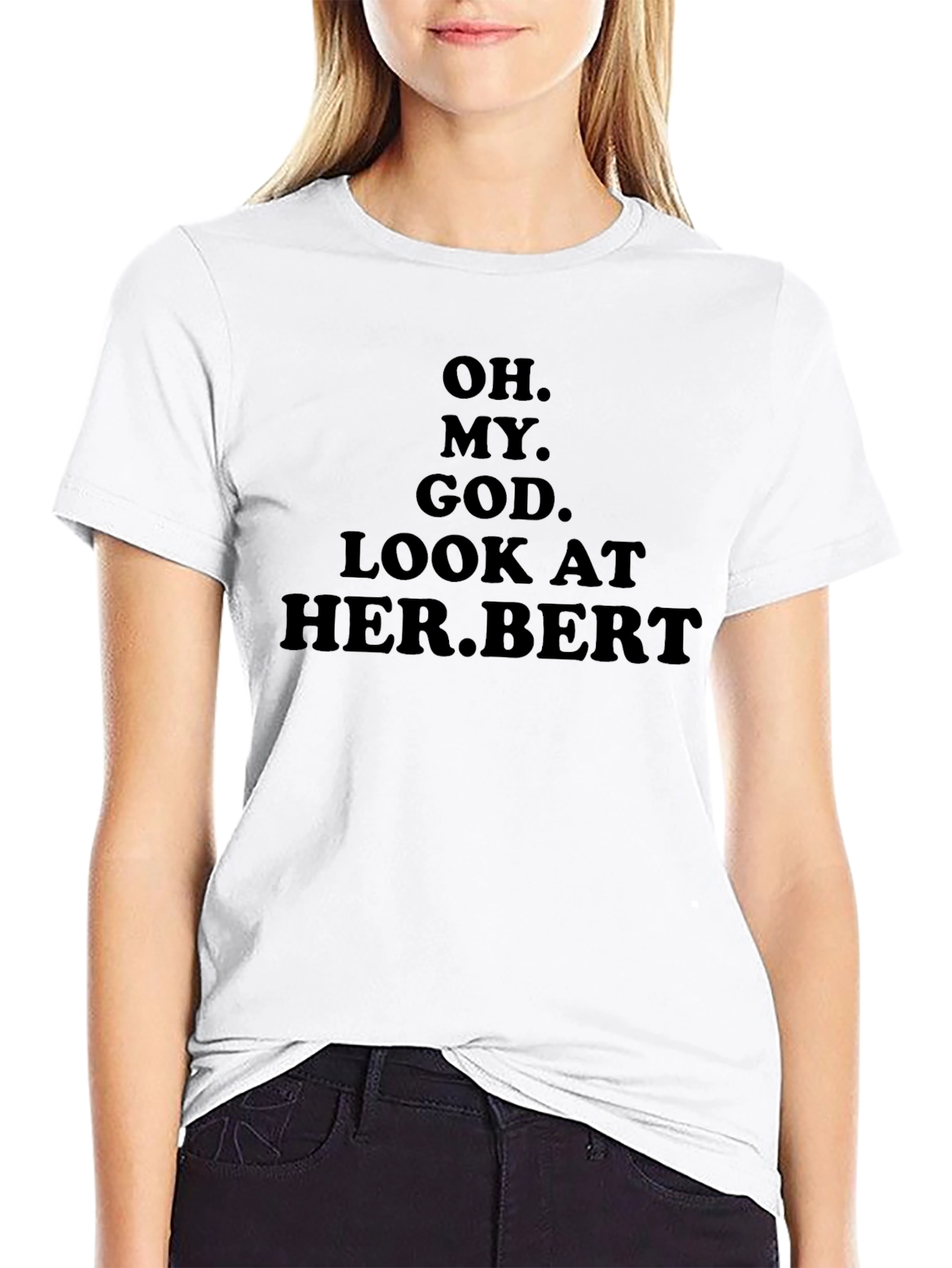 Funny Oh My God Her.Bert T-Shirt