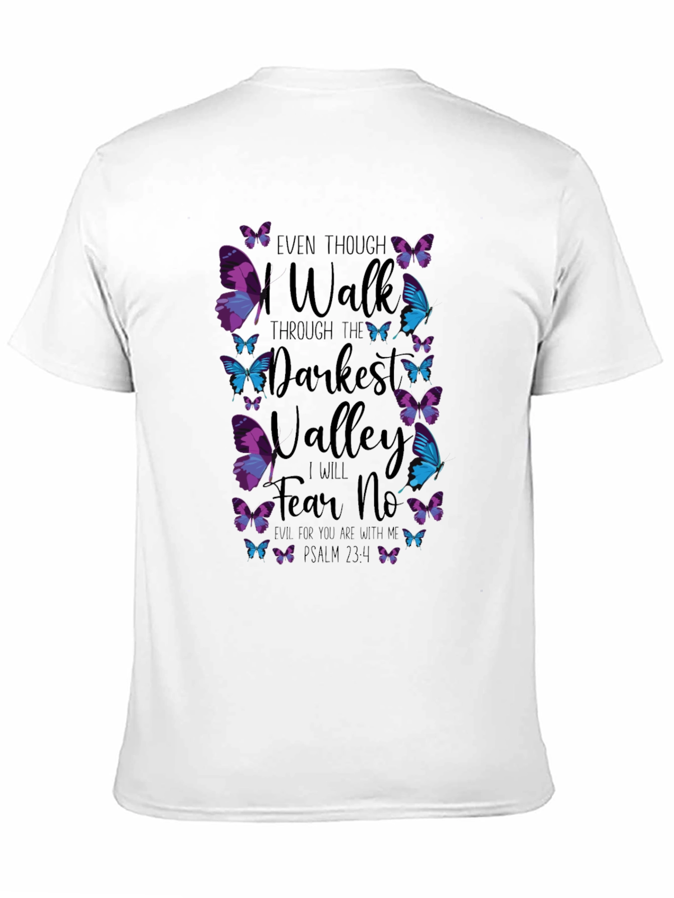 Even Though I Walk T-Shirt
