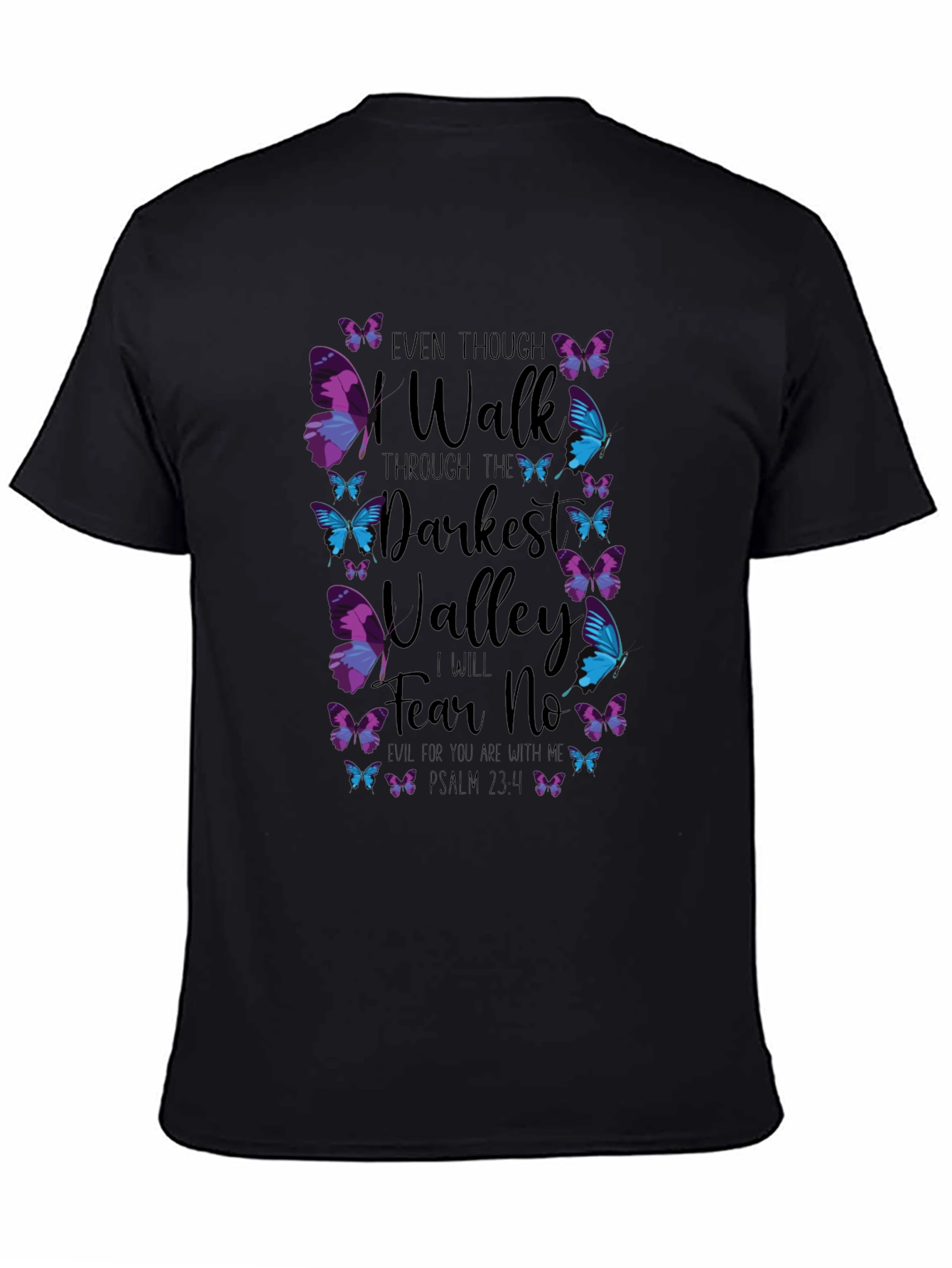 Even Though I Walk T-Shirt