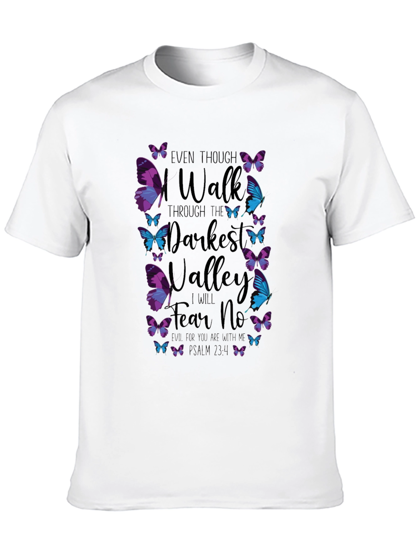 Even Though I Walk T-Shirt