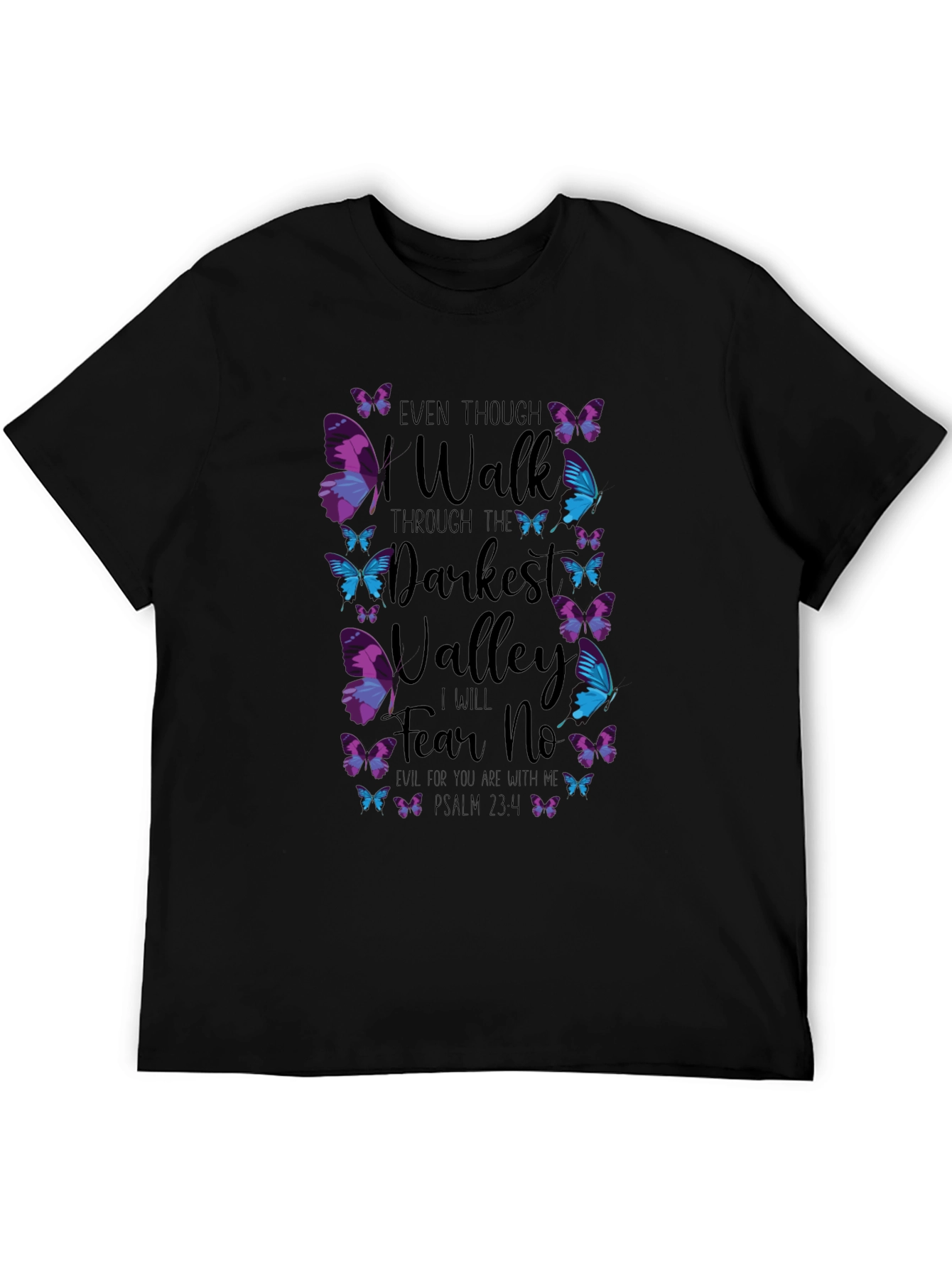 Even Though I Walk T-Shirt