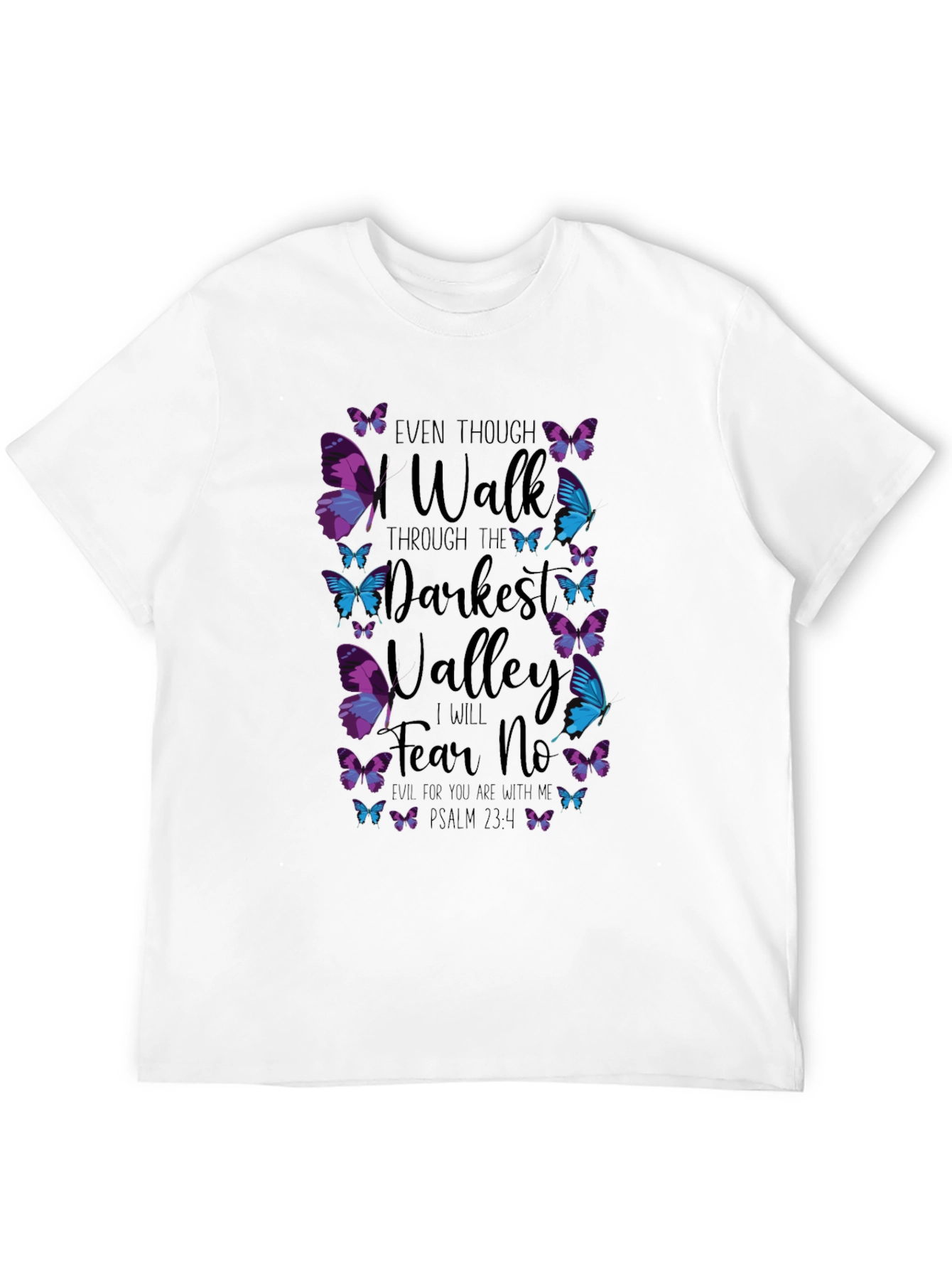 Even Though I Walk T-Shirt