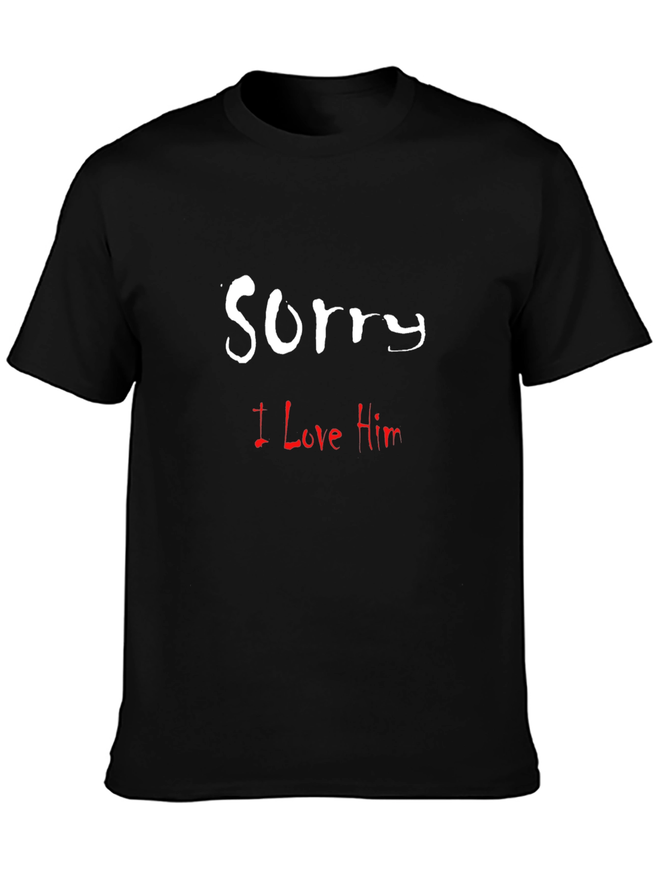 Sorry I Love Him Graphic T-Shirt