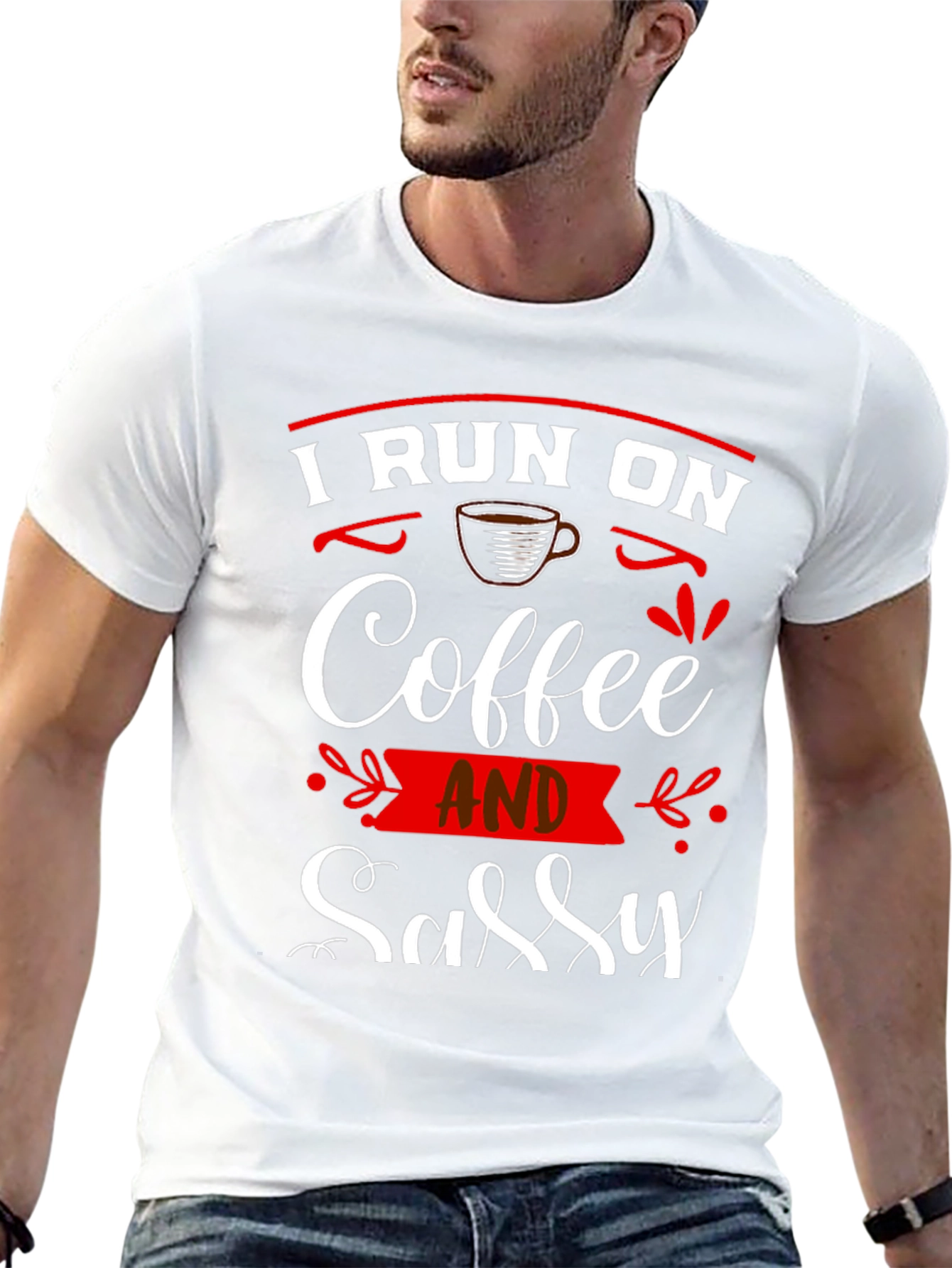 I Run On Coffee and Sassy T-Shirt