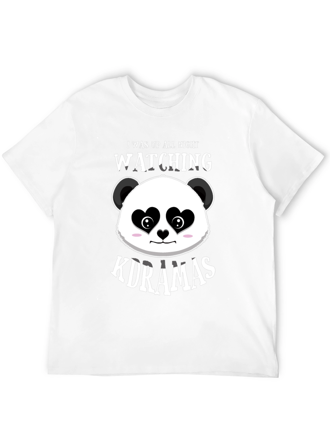 I Was Up All Night Watching Kdramas T-Shirt