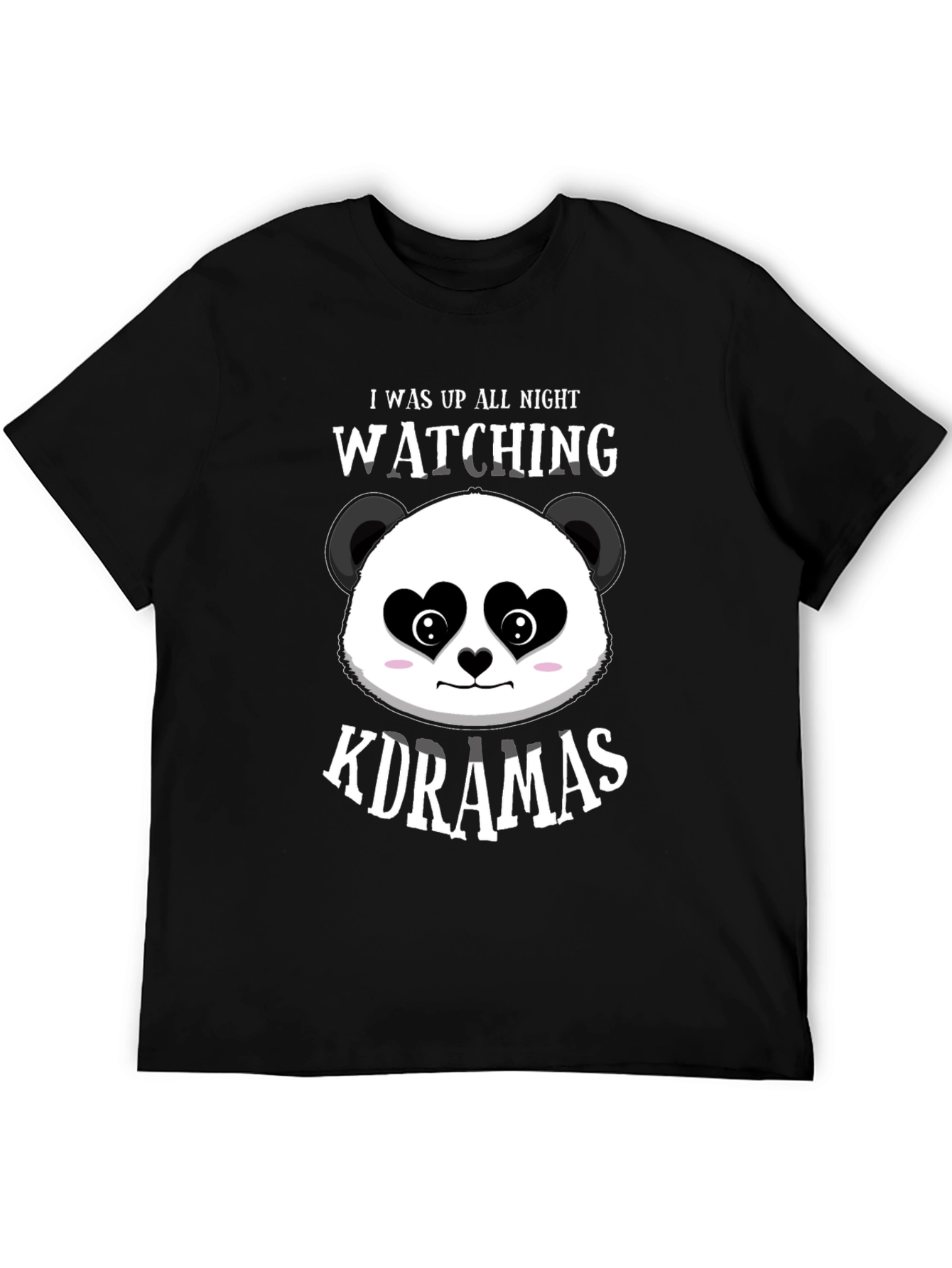 I Was Up All Night Watching Kdramas T-Shirt