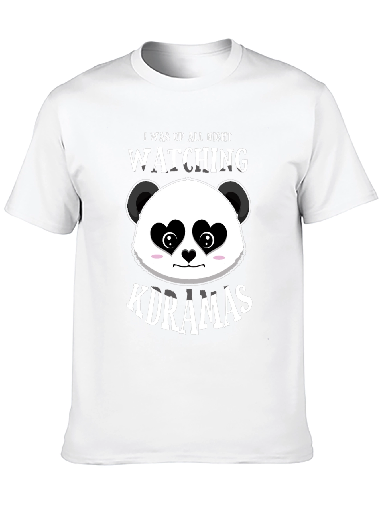 I Was Up All Night Watching Kdramas T-Shirt