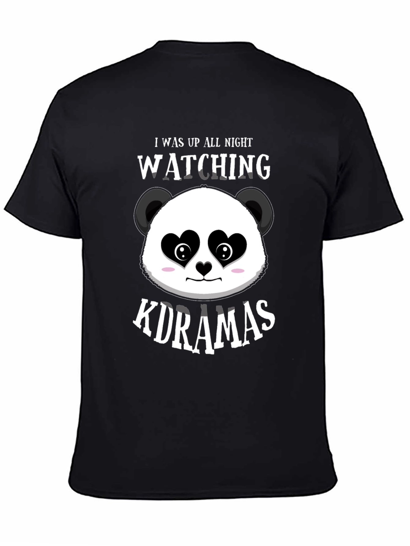 I Was Up All Night Watching Kdramas T-Shirt
