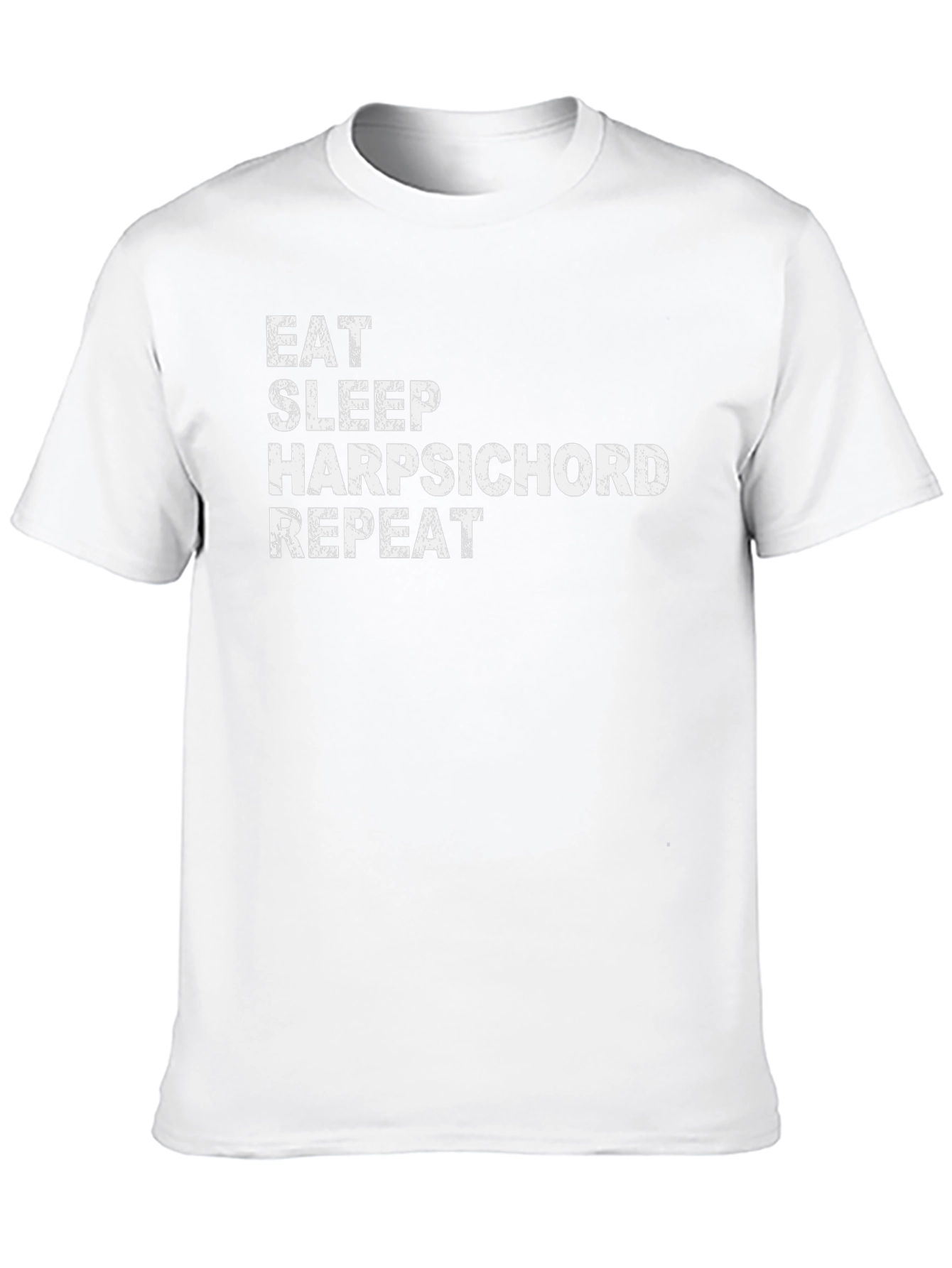 Eat Sleep Harpsichord Repeat - Novelty Graphic T-Shirt