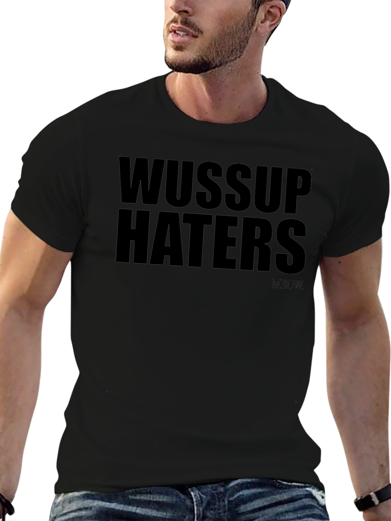 Wussup Haters Graphic Black T-Shirt