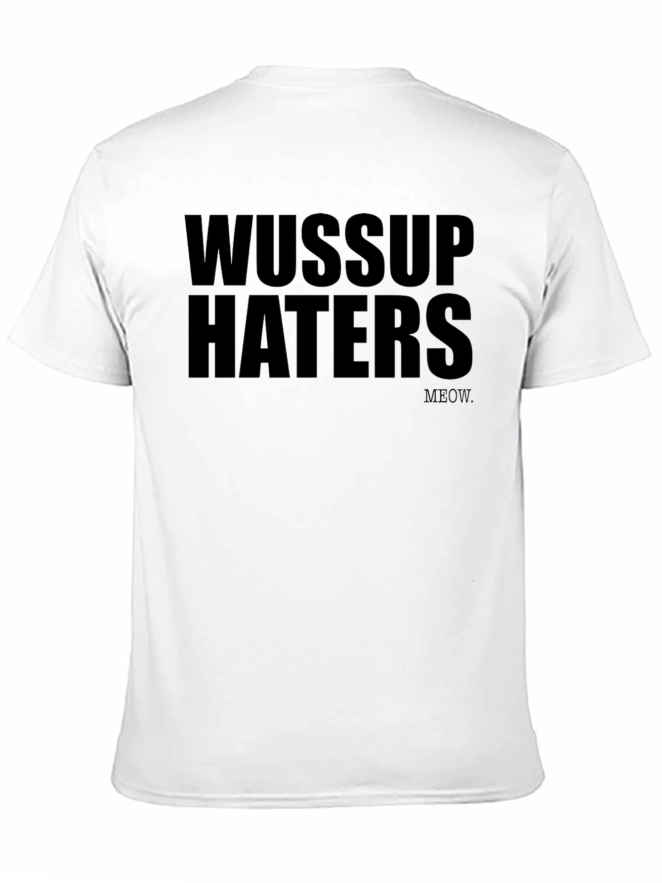 Wussup Haters Graphic Black T-Shirt